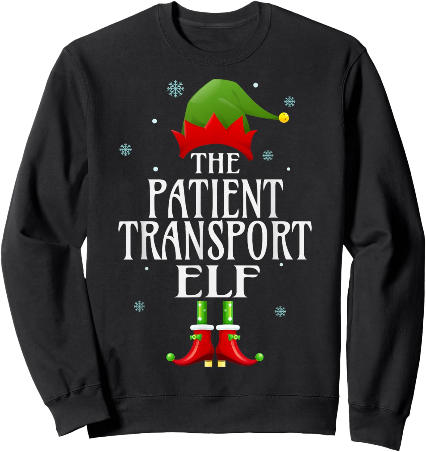 Patient Transport Elf Xmas Funny Family Matching Christmas Sweatshirt - Sweatshirt | Black
