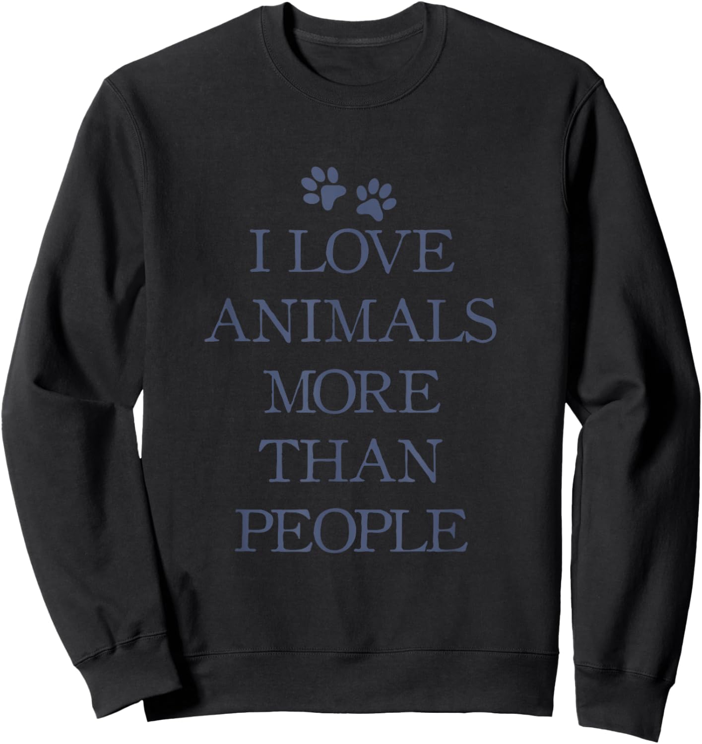 I love animals more than people Sweatshirt - Sweatshirt | Black