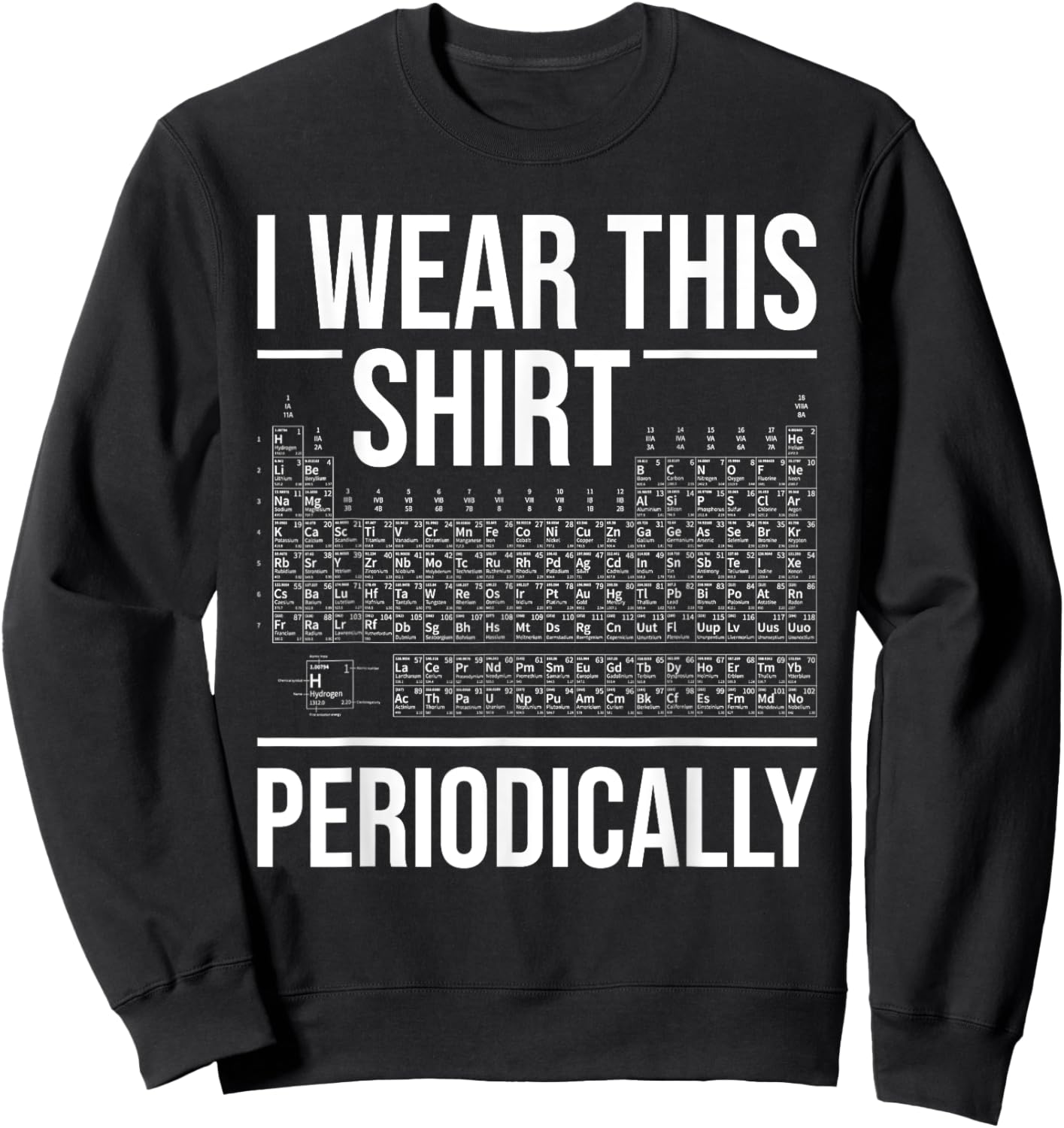 I Wear This Shirt Periodically - Chemistry Science Teacher Women Girls Kids Sweatshirt - Sweatshirt | Black