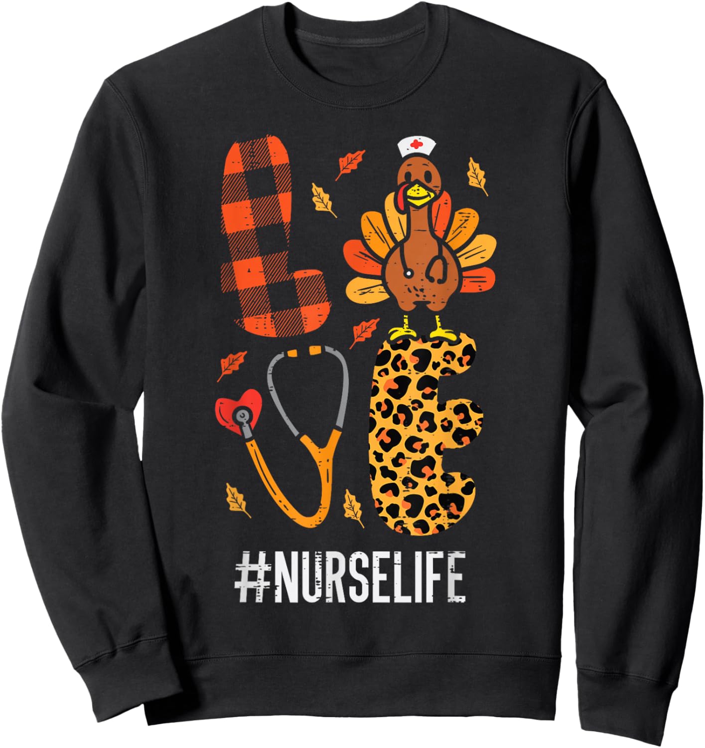 Love Turkey Stethoscope Nurse Thanksgiving Fall Scrub Women Sweatshirt - Sweatshirt | Black