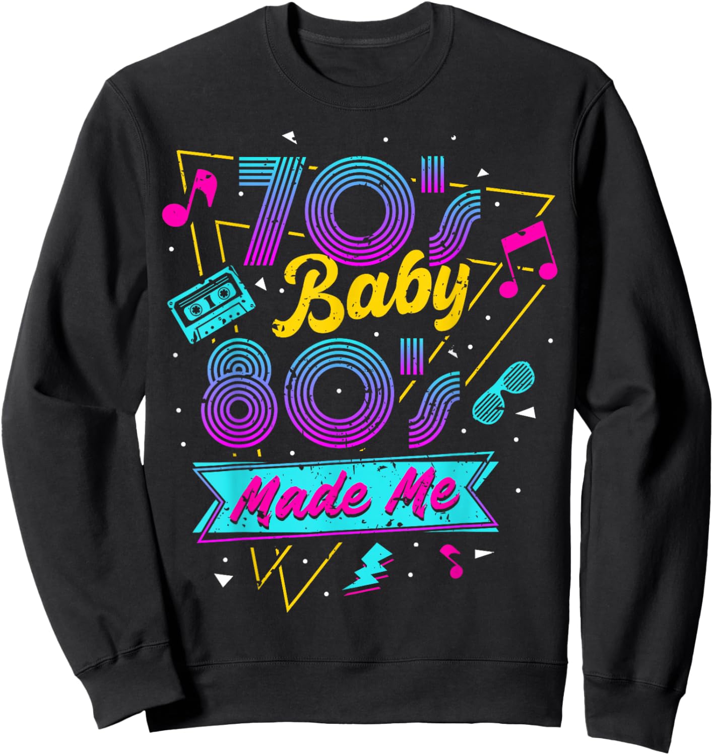 Born in The 70's But The 80's Raised me 80s Costume Sweatshirt - Sweatshirt | Black