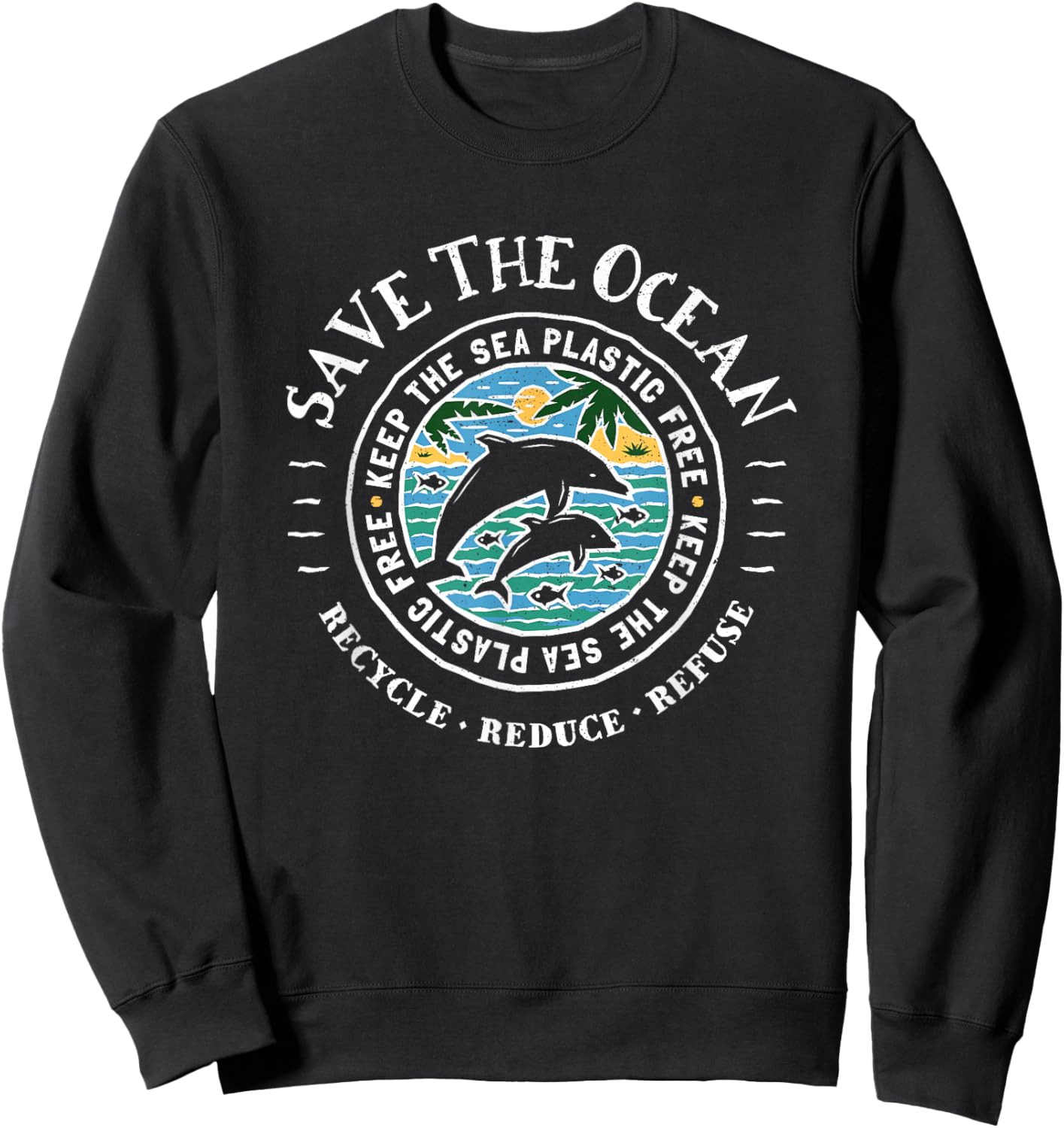 Save The Ocean - Keep The Sea Plastic Free Dolphin Sweatshirt - Sweatshirt | Black