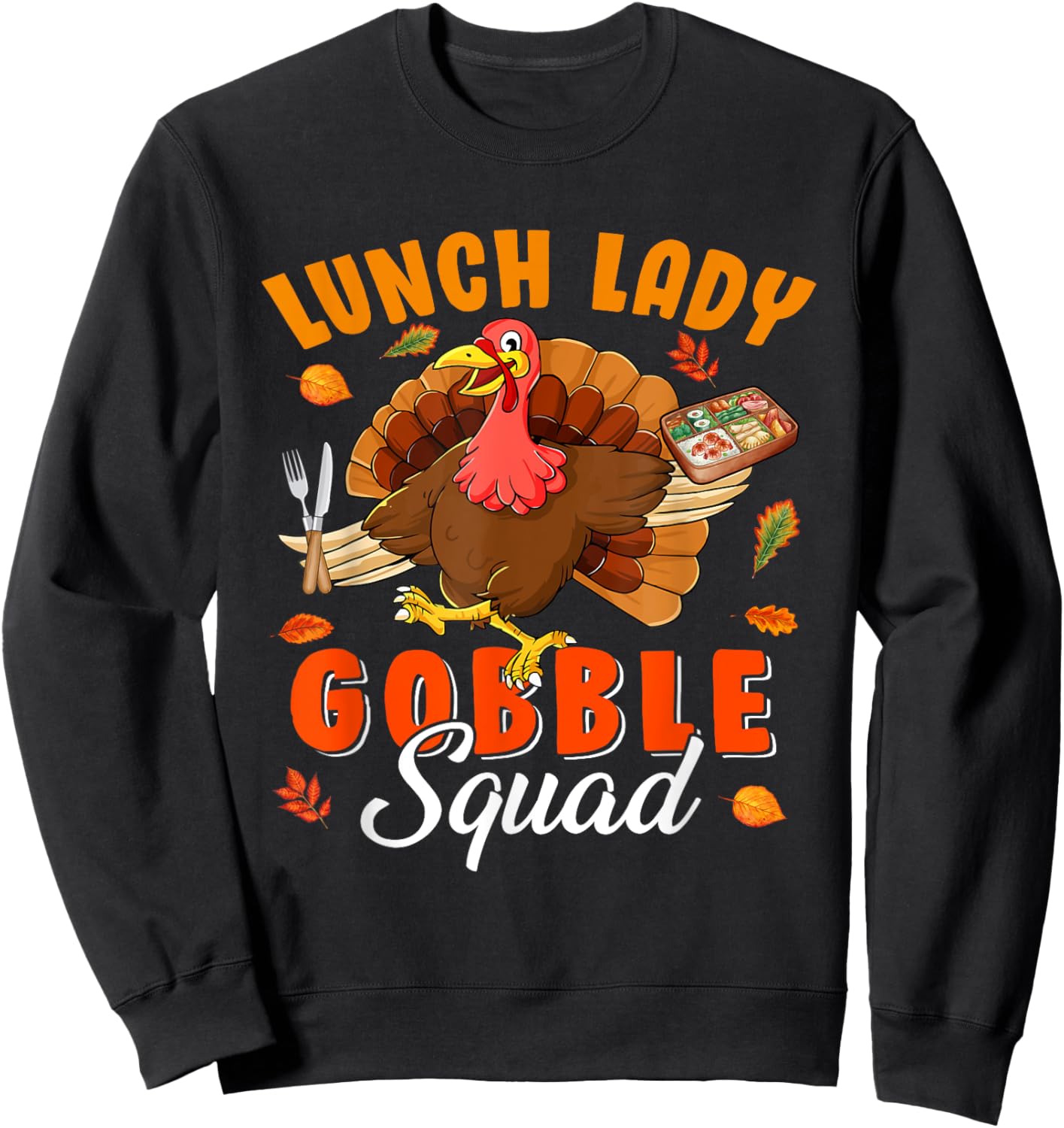 Lunch Lady Gobble Squad Thanksgiving Turkey Lunch Lady Lover Sweatshirt - Sweatshirt | Black