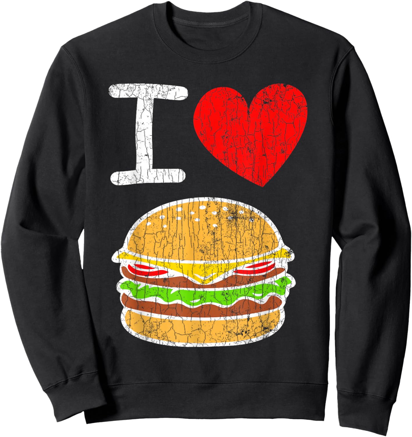 I Love Burgers Funny Hamburger Cheeseburger Graphic Sweatshirt - Sweatshirt | Black