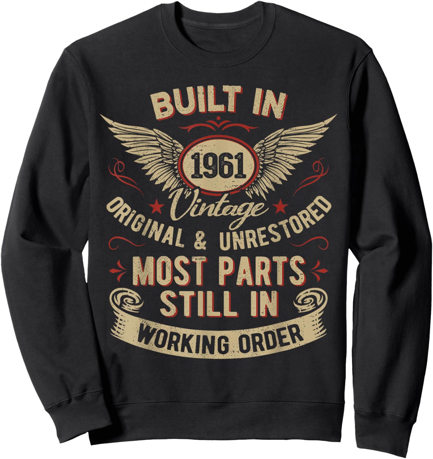 Built In 1961 Original and Unrestored Humor Funny Birthday Sweatshirt - Sweatshirt | Black