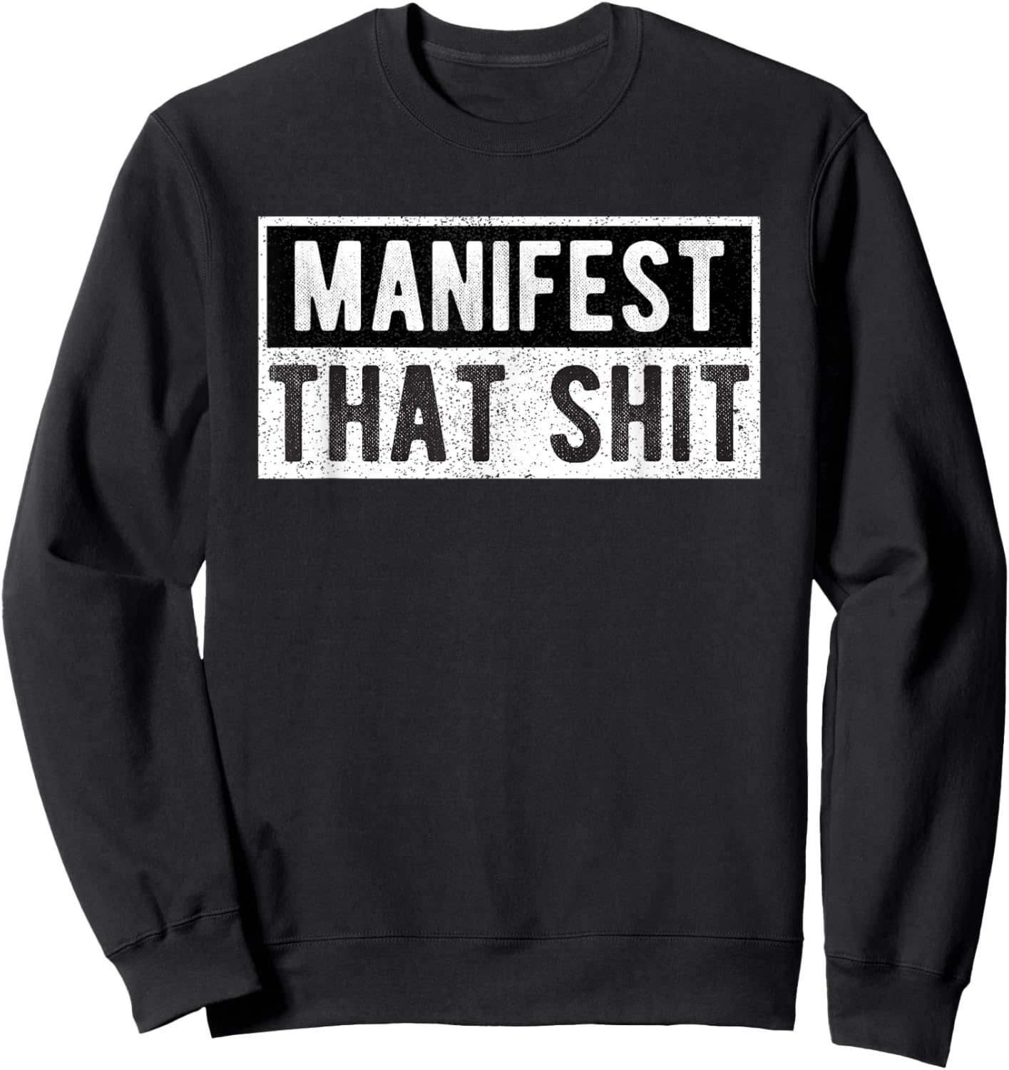 Manifest That Shit Spiritual Yoga Meditation Sweatshirt - Sweatshirt | Black