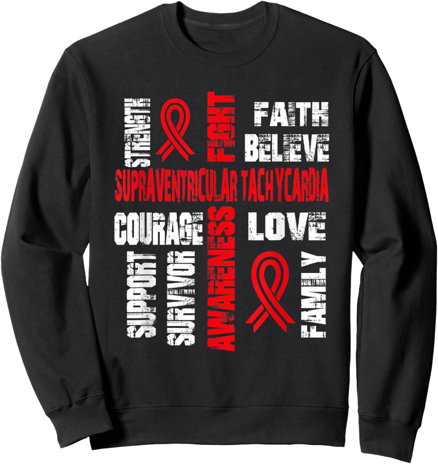 Support believe and fight SUPRAVENTRICULAR TACHYCARDIA Sweatshirt - Sweatshirt | Black