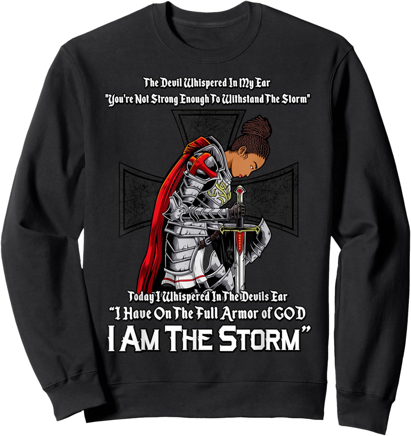 Christian Black Girl Woman African American I Am The Storm Sweatshirt - Sweatshirt | Black