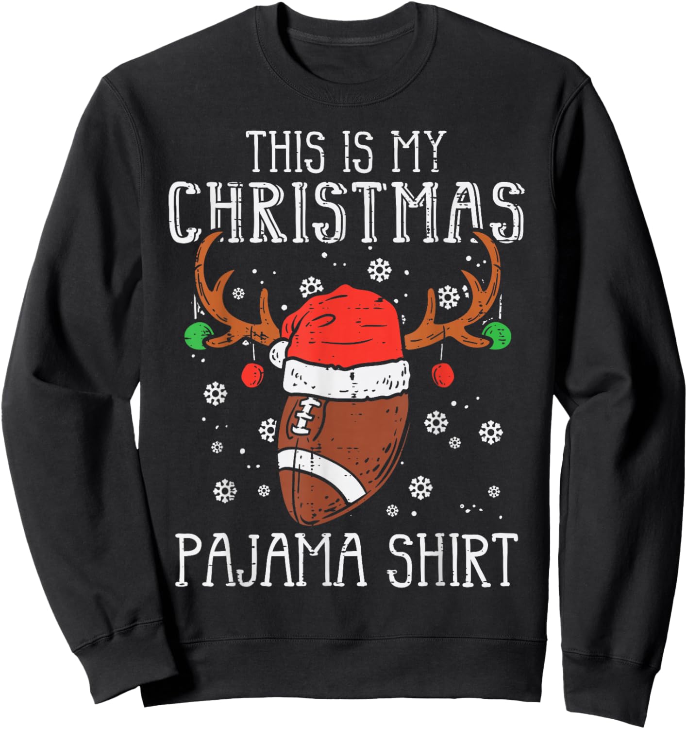 This Is My Christmas Pajama Shirt Football Xmas Sports Sweatshirt - Sweatshirt | Black