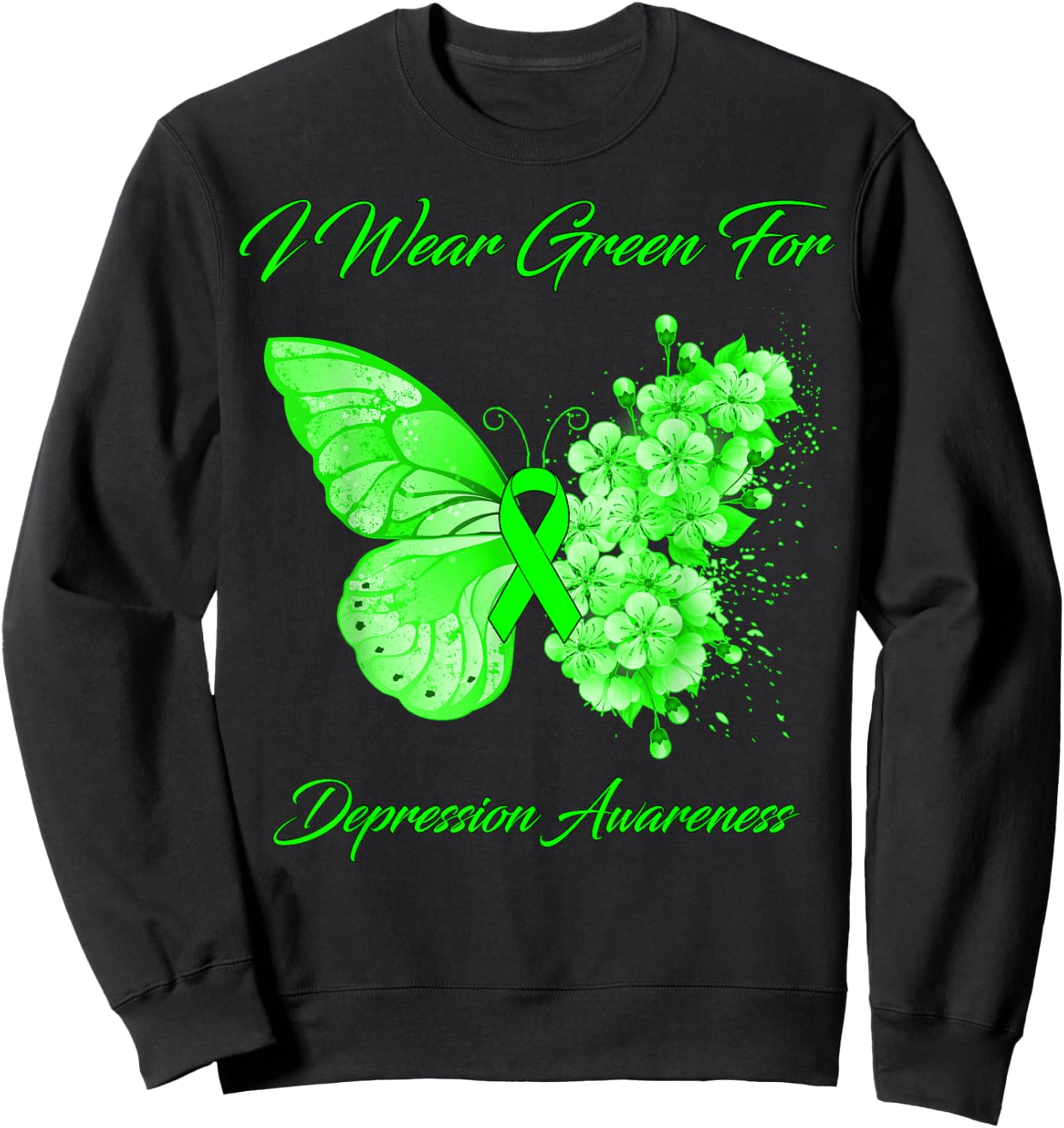 Butterfly I Wear Green For Depression Awareness Sweatshirt - Sweatshirt | Black