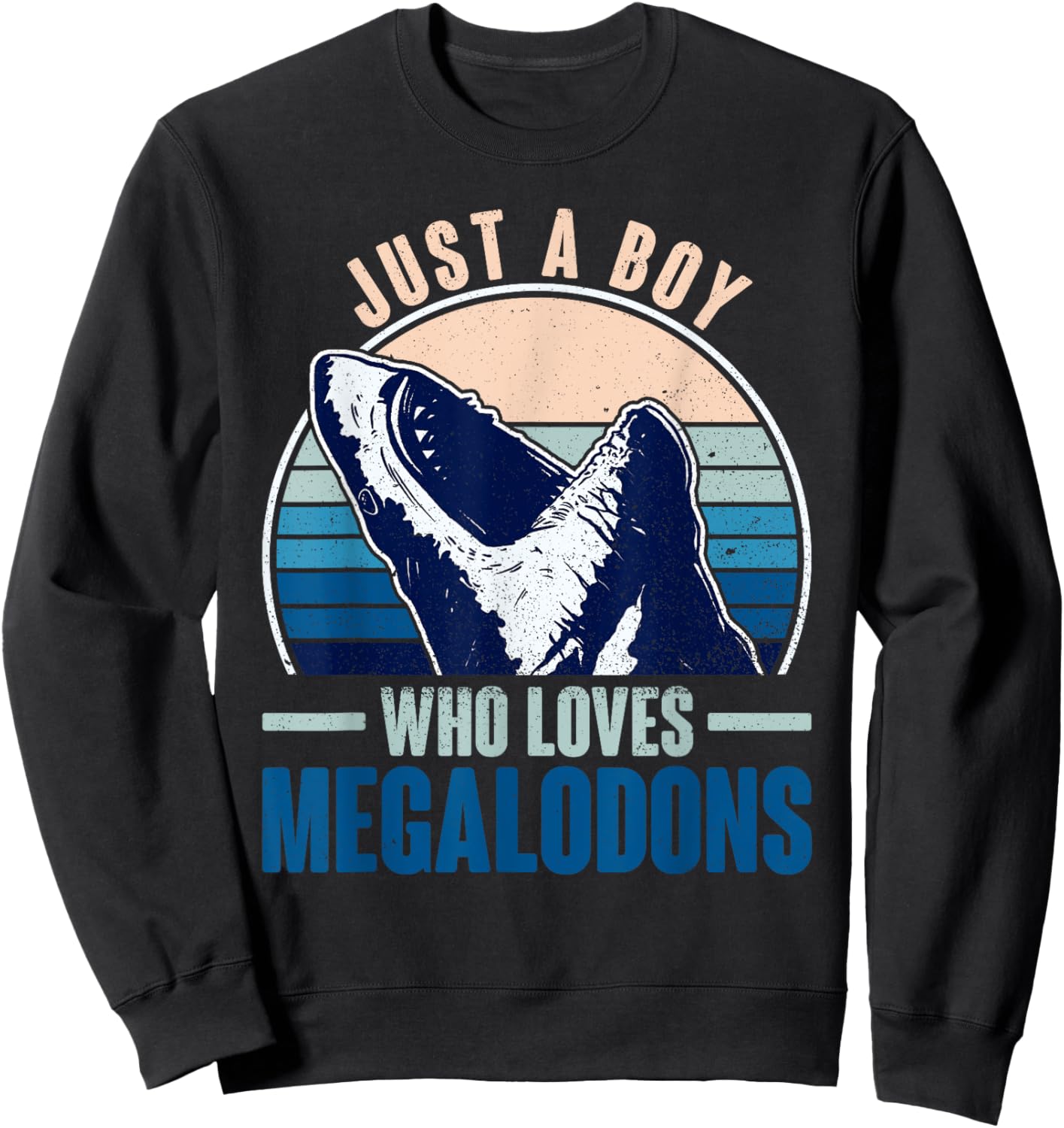 Just A Boy Who Loves Megalodons - Megalodon Shark Sweatshirt - Sweatshirt | Black