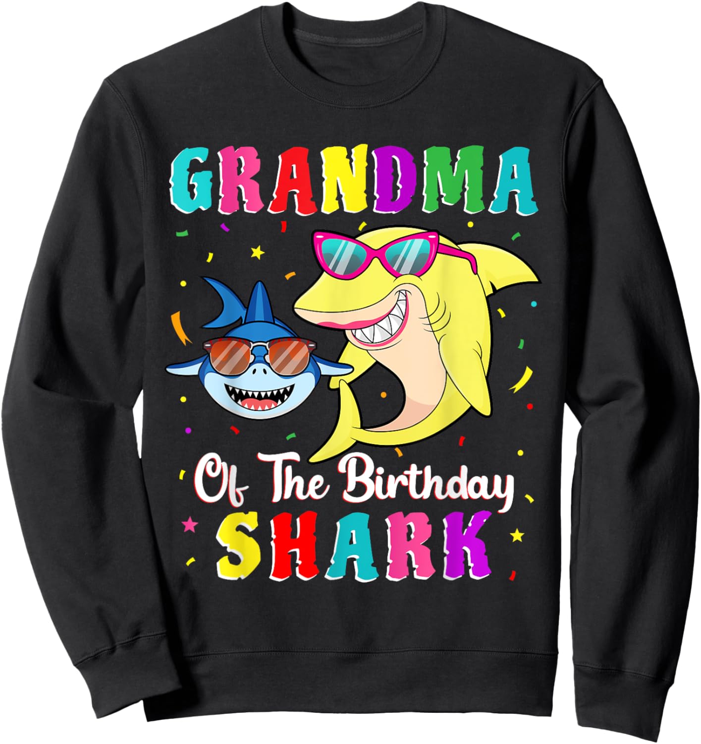 Grandma Of The Shark Birthday Family Birthday Grandson Sweatshirt - Sweatshirt | Black