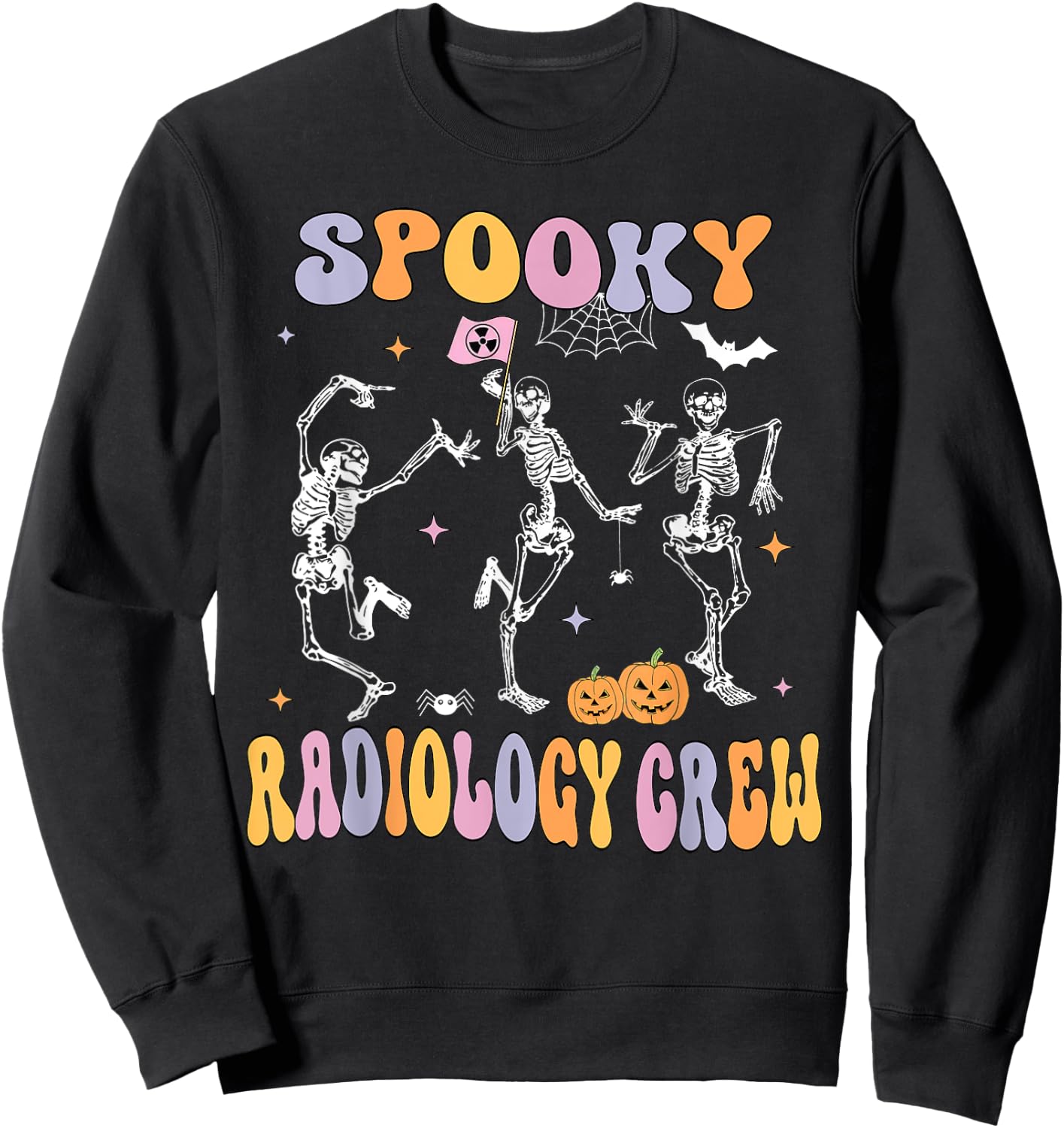Dancing Skeleton Spooky Radiology Crew X-ray Tech Halloween Sweatshirt - Sweatshirt | Black