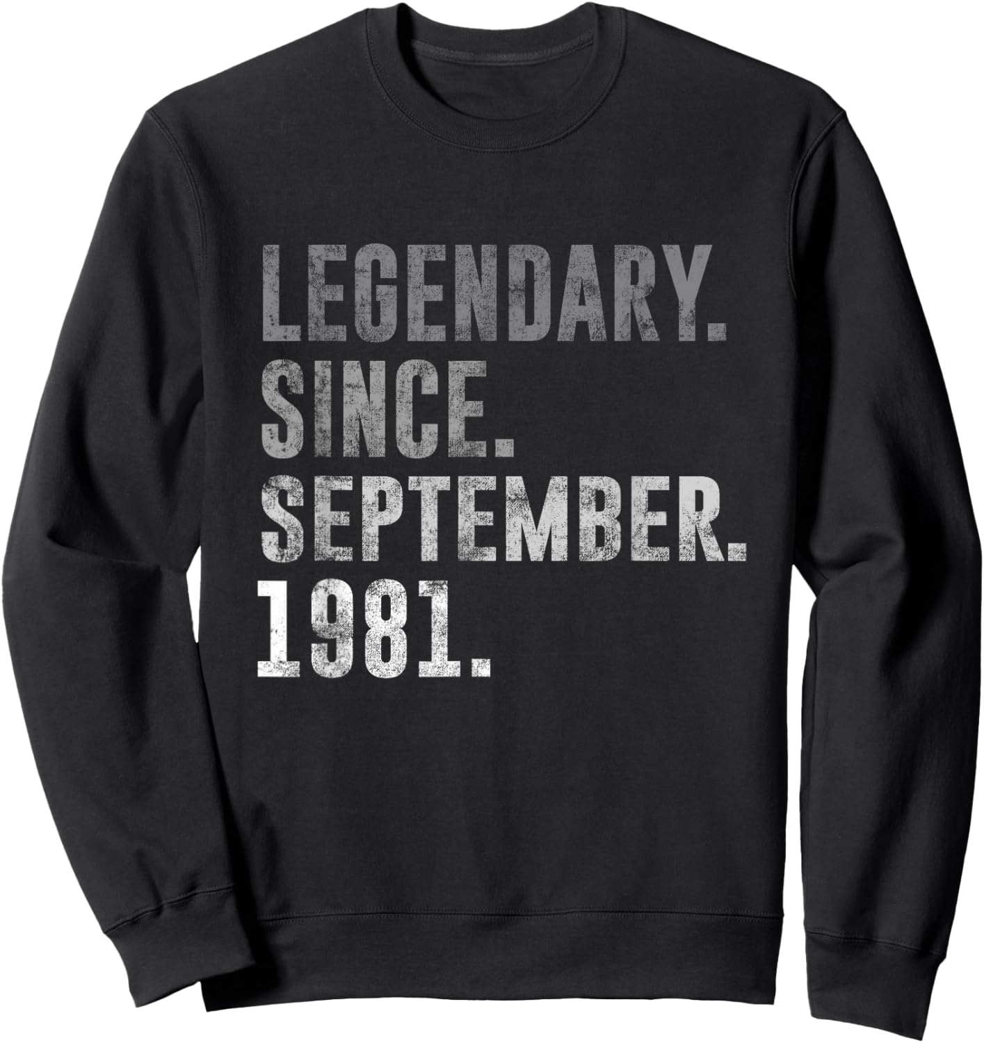 Legendary Since September 1981 44th Birthday Vintage 1981 Sweatshirt - Sweatshirt | Black