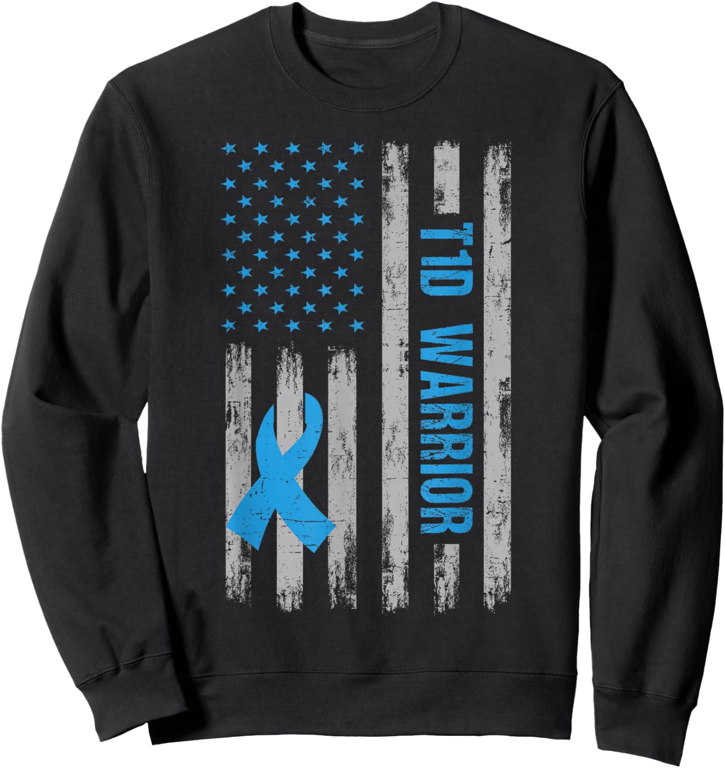 T1D Warrior Awareness American Flag Diabetic Diabetes Type 1 Sweatshirt - Sweatshirt | Black