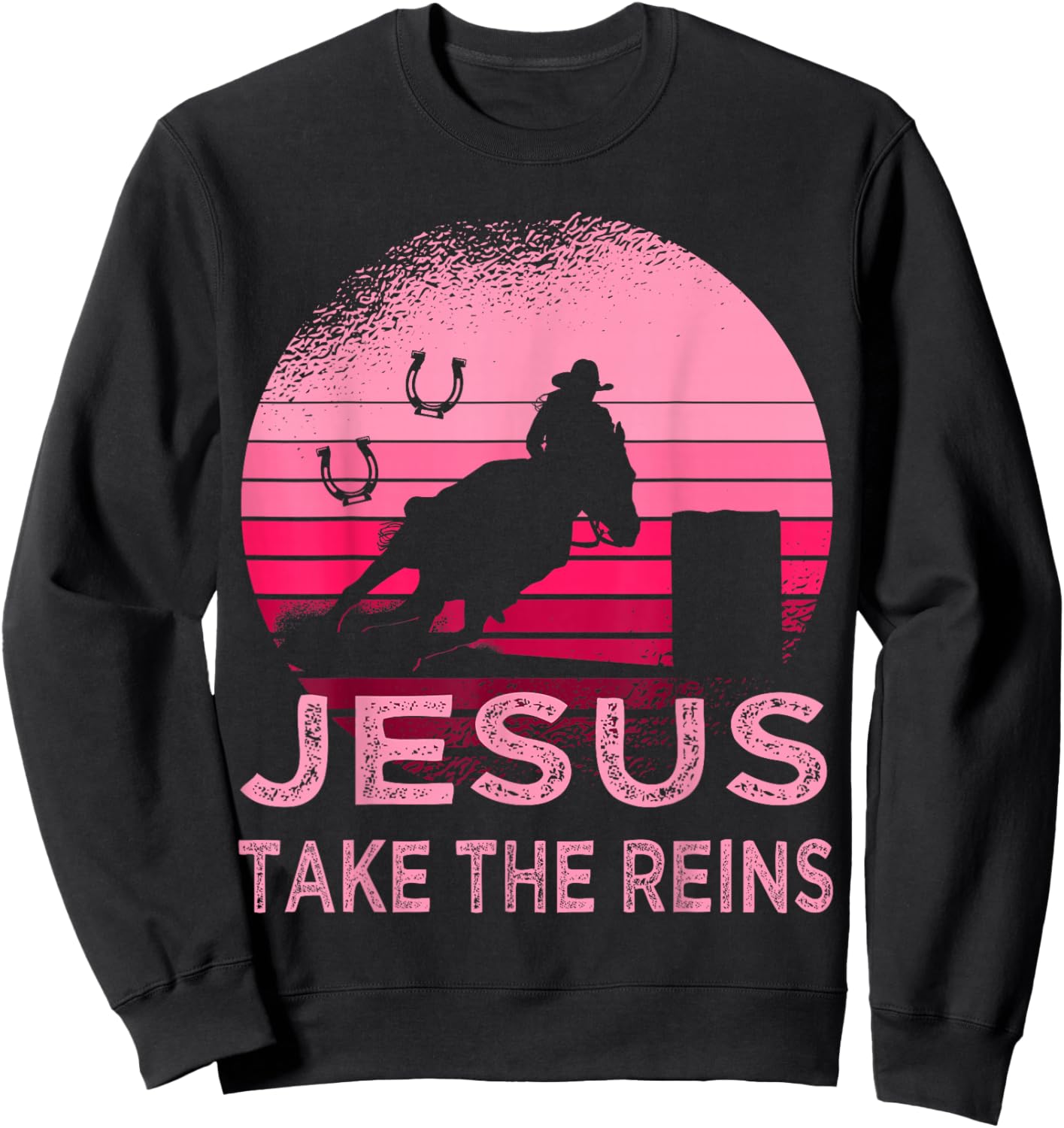 Pink Retro Horse Barrel Racing Jesus Take the Reins Rodeo Sweatshirt - Sweatshirt | Black
