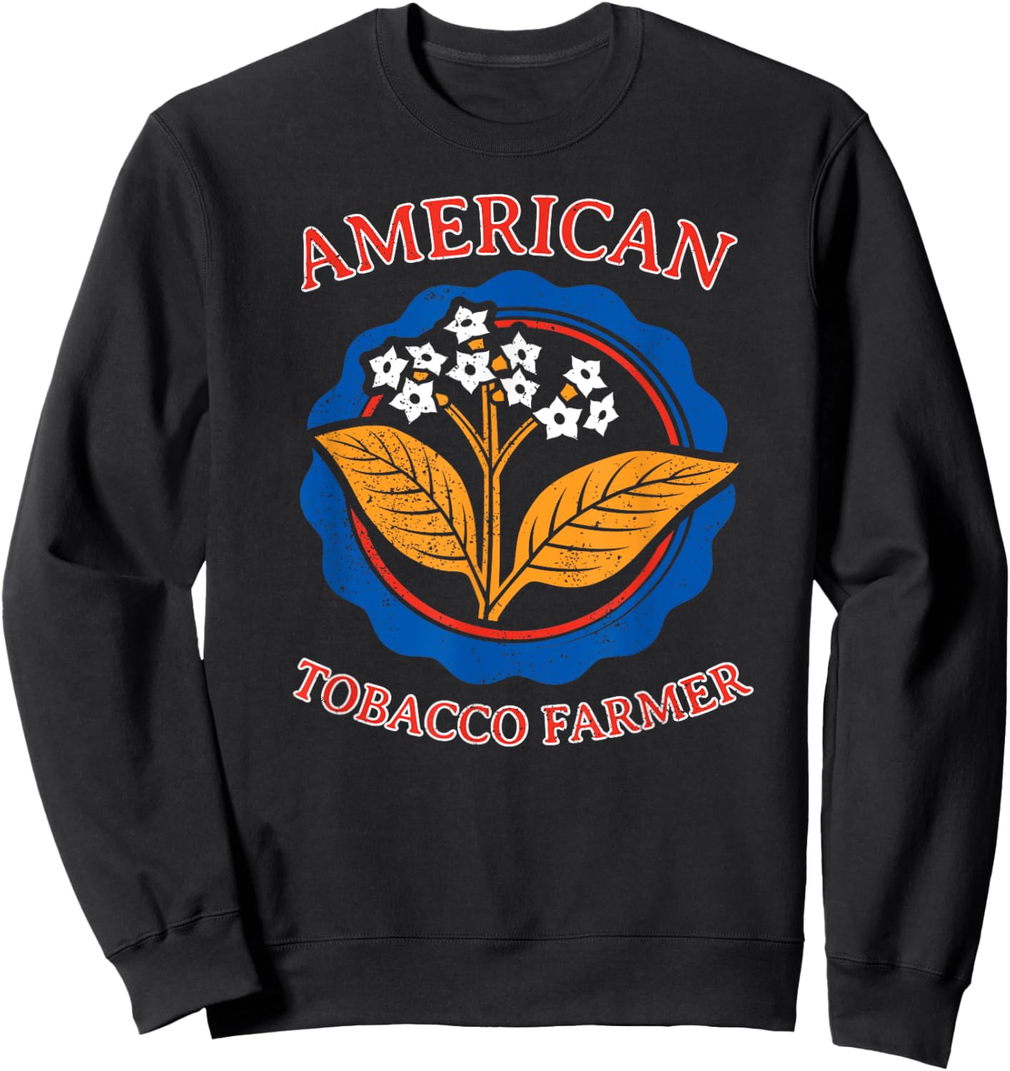 American Tobacco Farmer Leaf Grower Weed Agriculture Farming Sweatshirt - Sweatshirt | Black