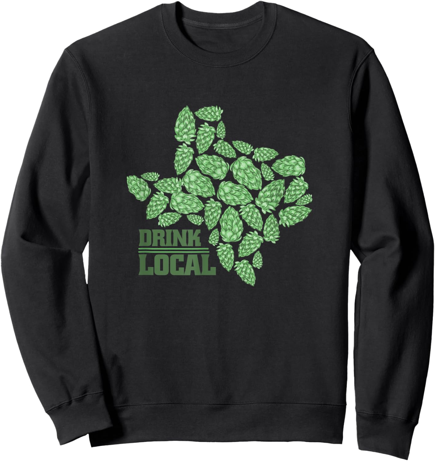 Drink Local Texas Hops Sweatshirt - Sweatshirt | Black