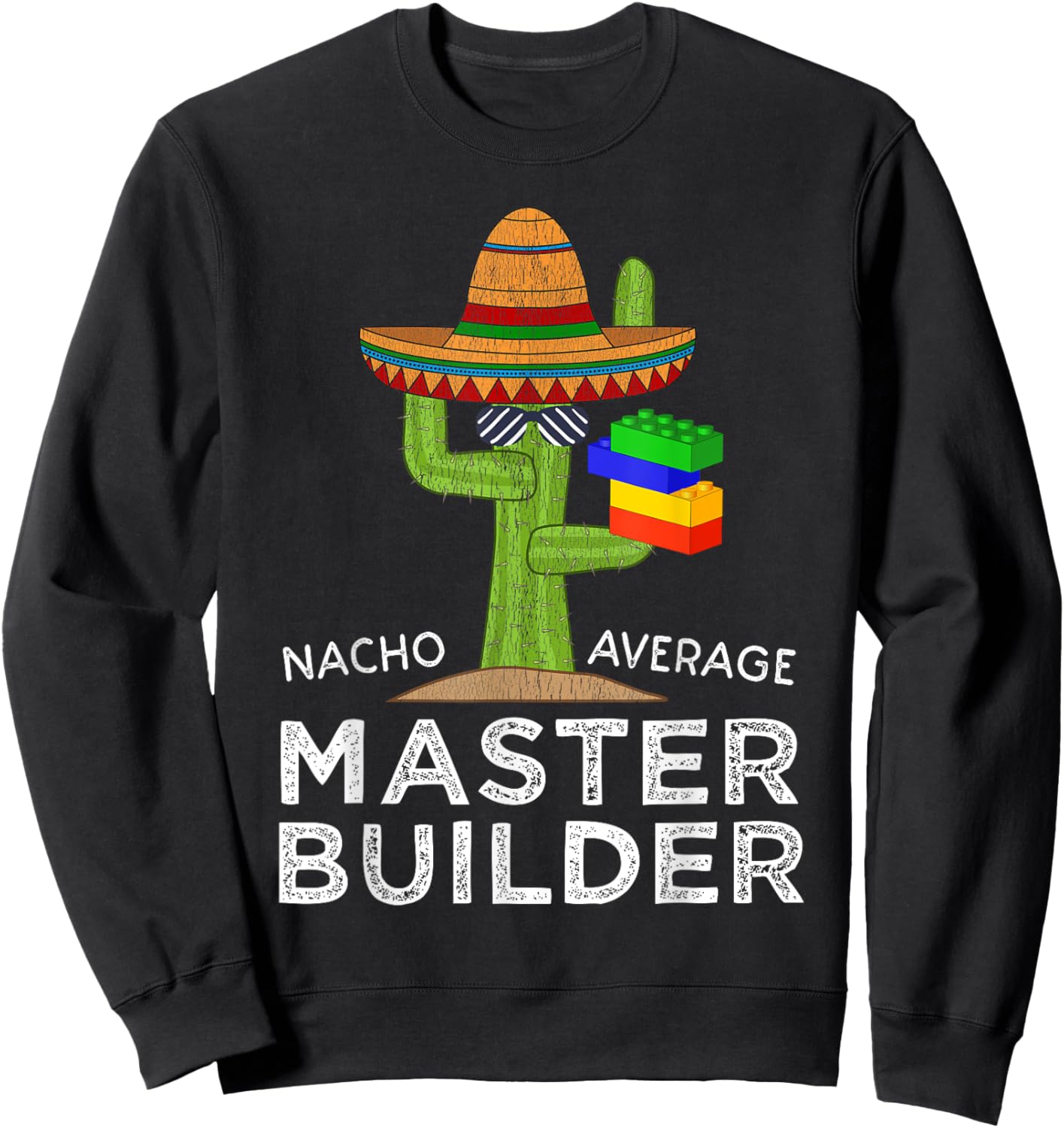 Fun Cute Building Blocks Lover Saying | Funny Master Builder Sweatshirt - Sweatshirt | Black