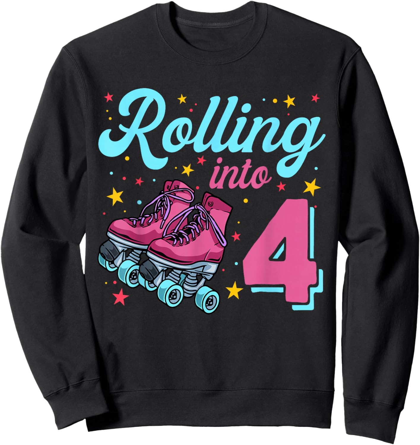 4th Birthday Shirt For Girls, Roller Skates Rolling Into 4 Sweatshirt - Sweatshirt | Black