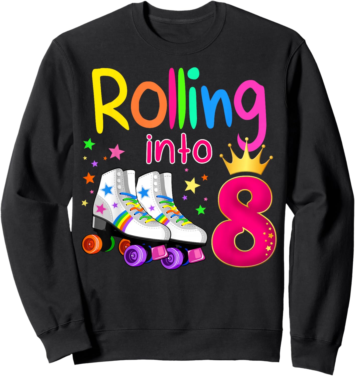 Rolling Into 8 Roller Skater 8th Birthday 8 years old B-day Sweatshirt - Sweatshirt | Black