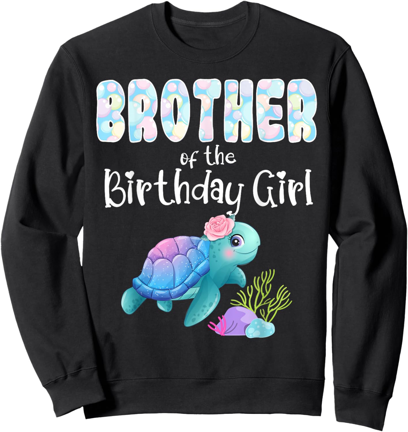 Sea Turtle Birthday Brother Of The Birthday Girl Ocean Bday Sweatshirt - Sweatshirt | Black