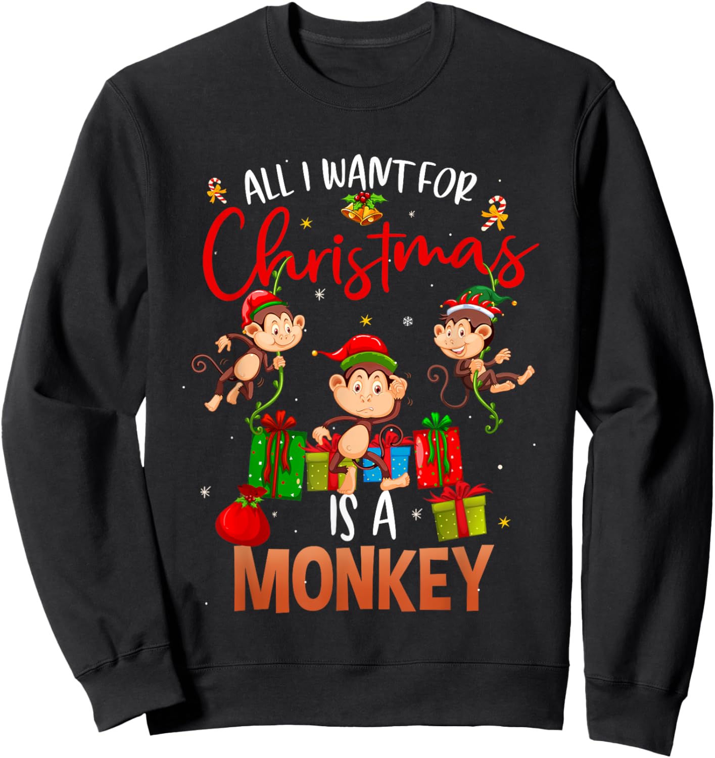 All I Want For Christmas Is A Monkey Funny Gift Sweatshirt - Sweatshirt | Black