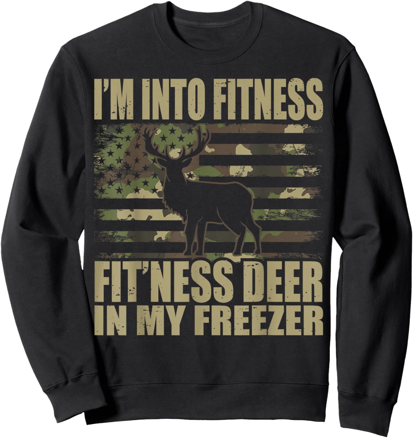 Hunting I'm Into Fitness Fit'ness Deer in My Freezer Small Sweatshirt - Sweatshirt | Black