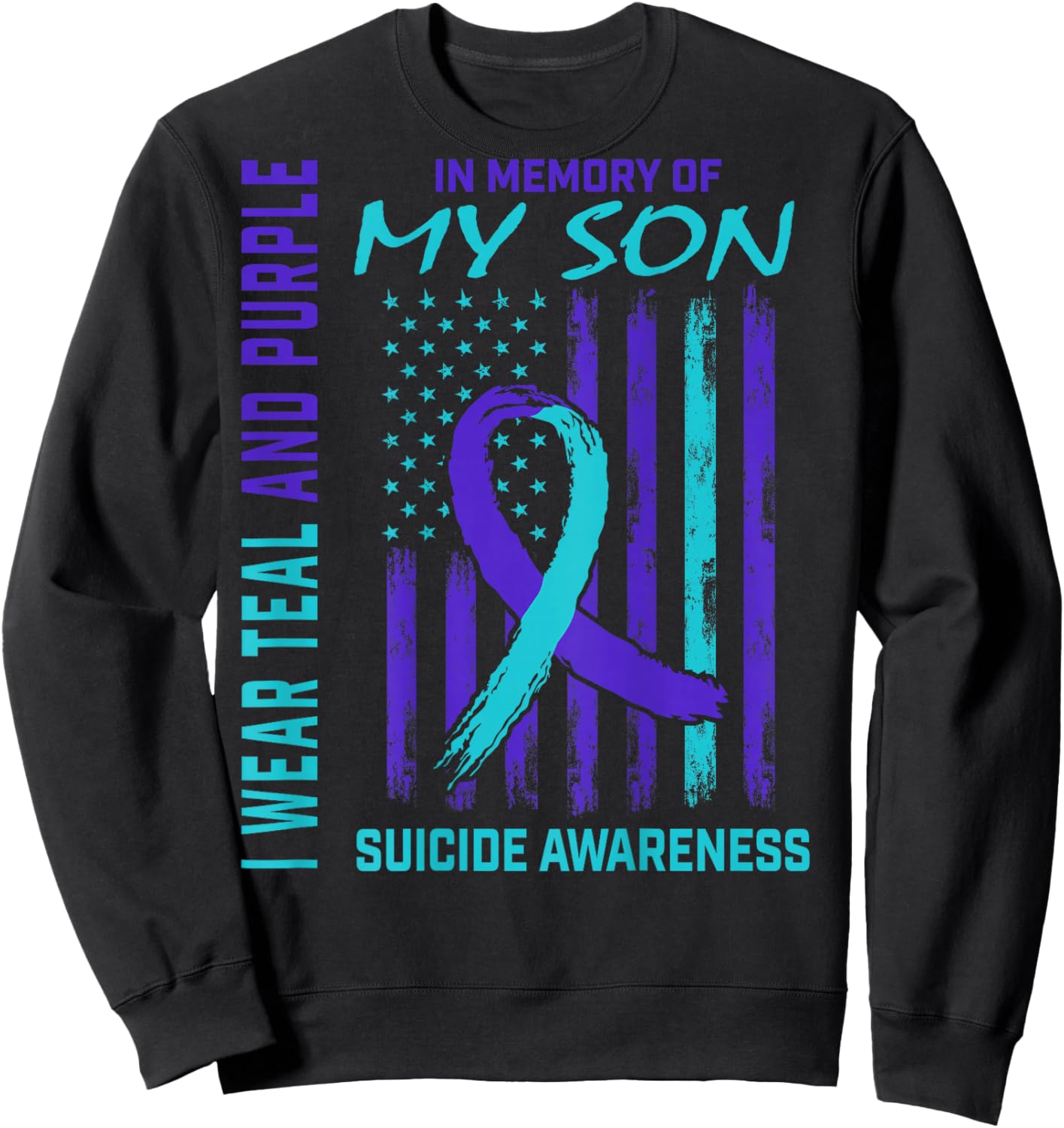 Teal Purple Ribbon Suicide Awareness USA Flag Son Back Print Sweatshirt - Sweatshirt | Black