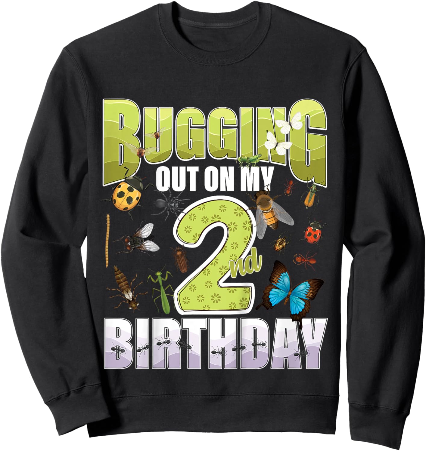 2 Year old Insect Lovers Bugging Out On My 2nd Birthday Bug Sweatshirt - Sweatshirt | Black