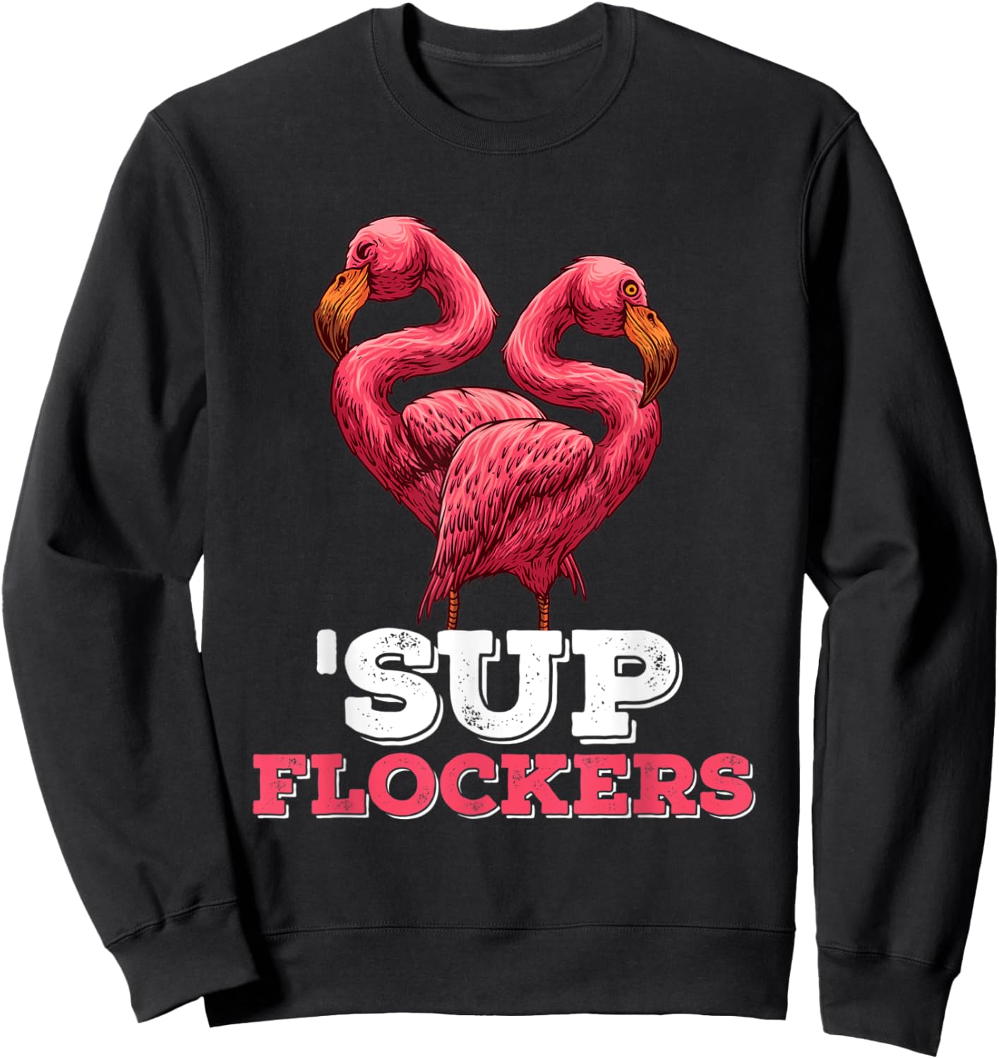 'Sup Flockers Funny Flamingo Beach Vacation Adult Humor Sweatshirt - Sweatshirt | Black