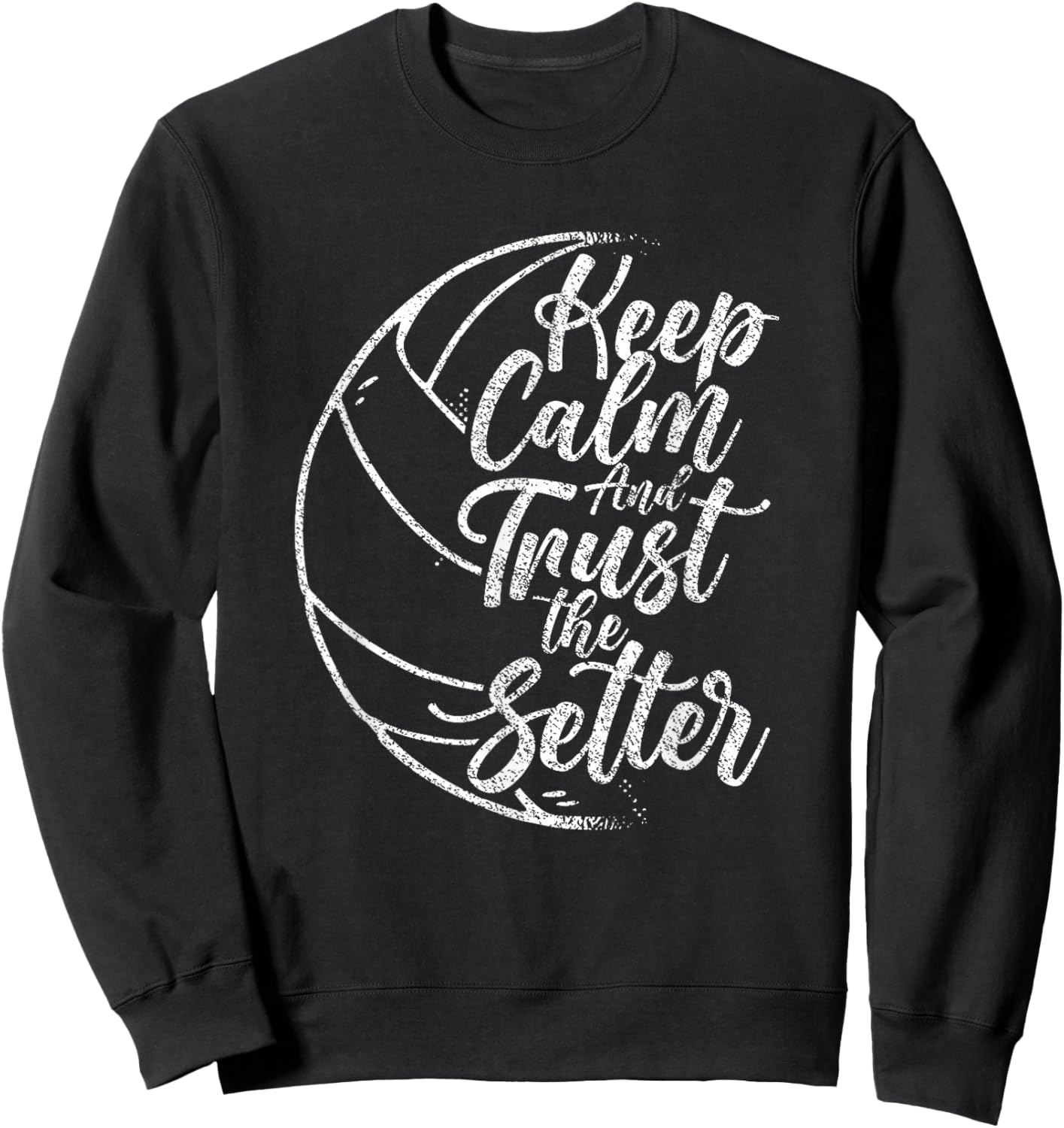 Keep Calm And Trust The Setter Player Volleyball Beach Sweatshirt - Sweatshirt | Black