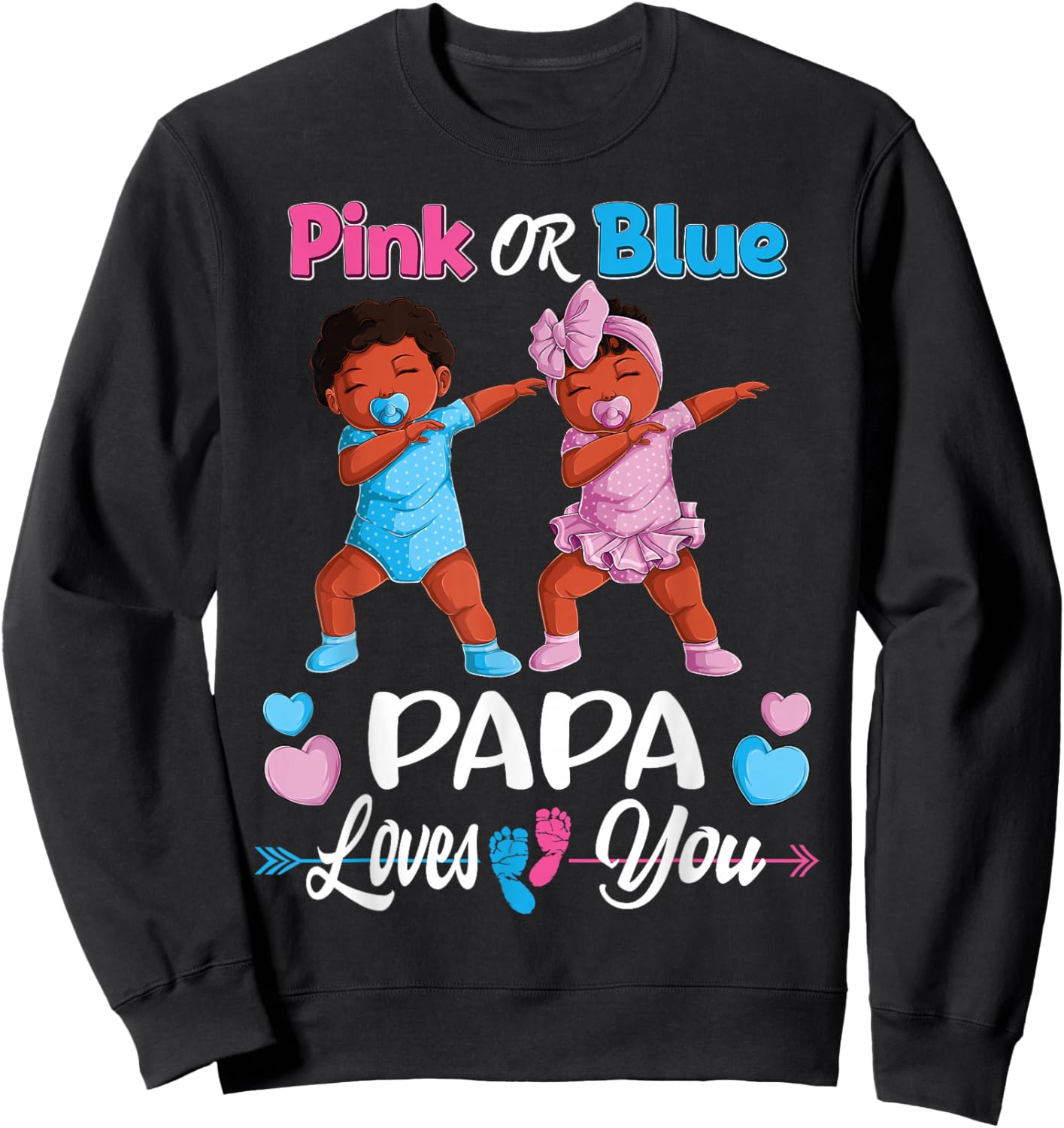 Pink Or Blue Papa Loves You Black Baby Gender Reveal Party Sweatshirt - Sweatshirt | Black