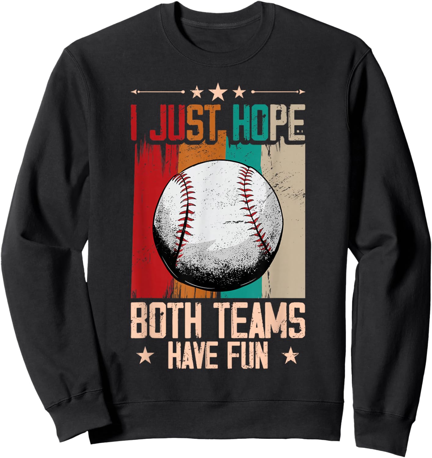 I Just Hope Both Teams Have Fun - Funny Sport Baseball Sweatshirt - Sweatshirt | Black