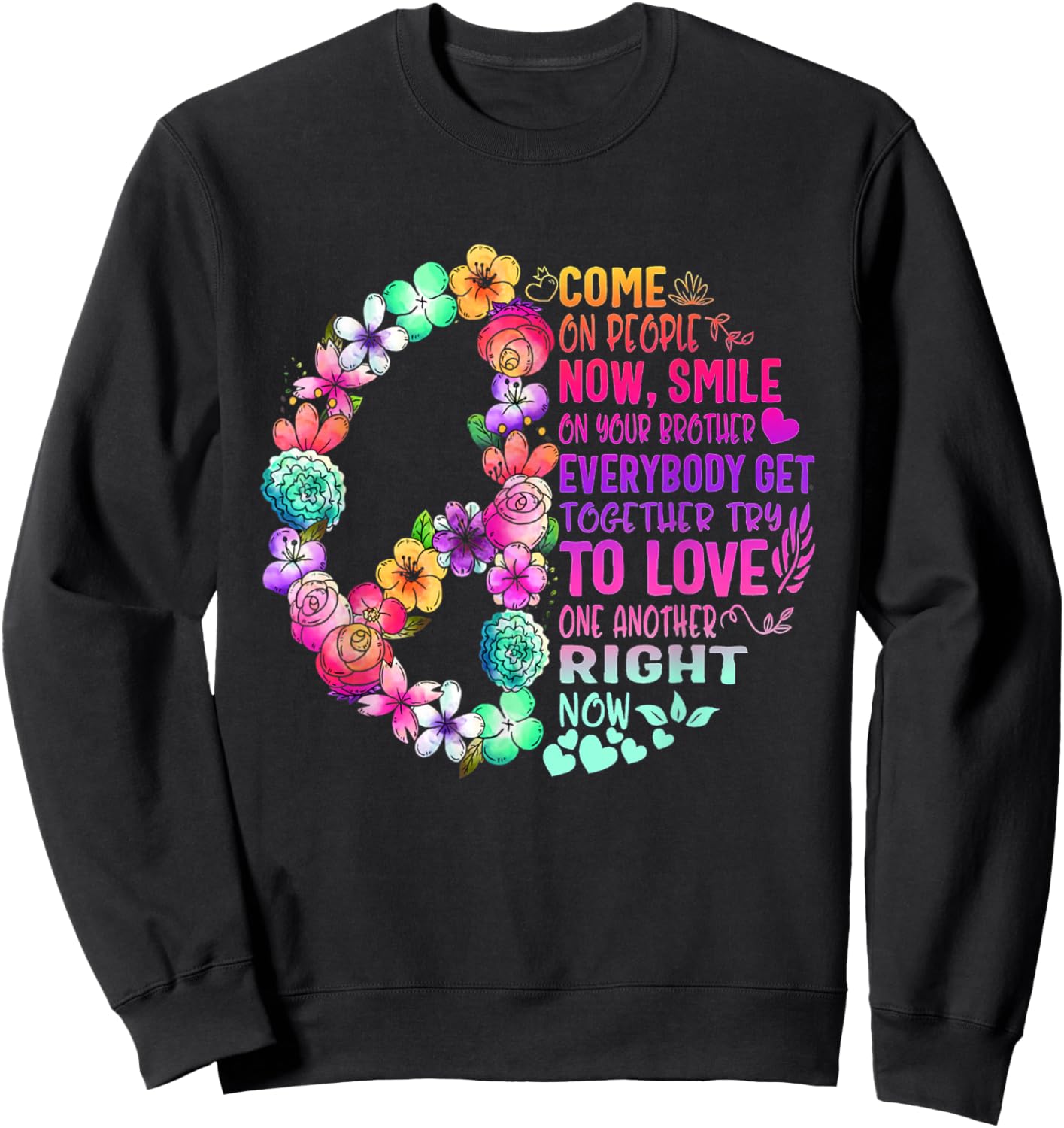 Hippie Come On People Now Smile On Your Brother Sweatshirt - Sweatshirt | Black