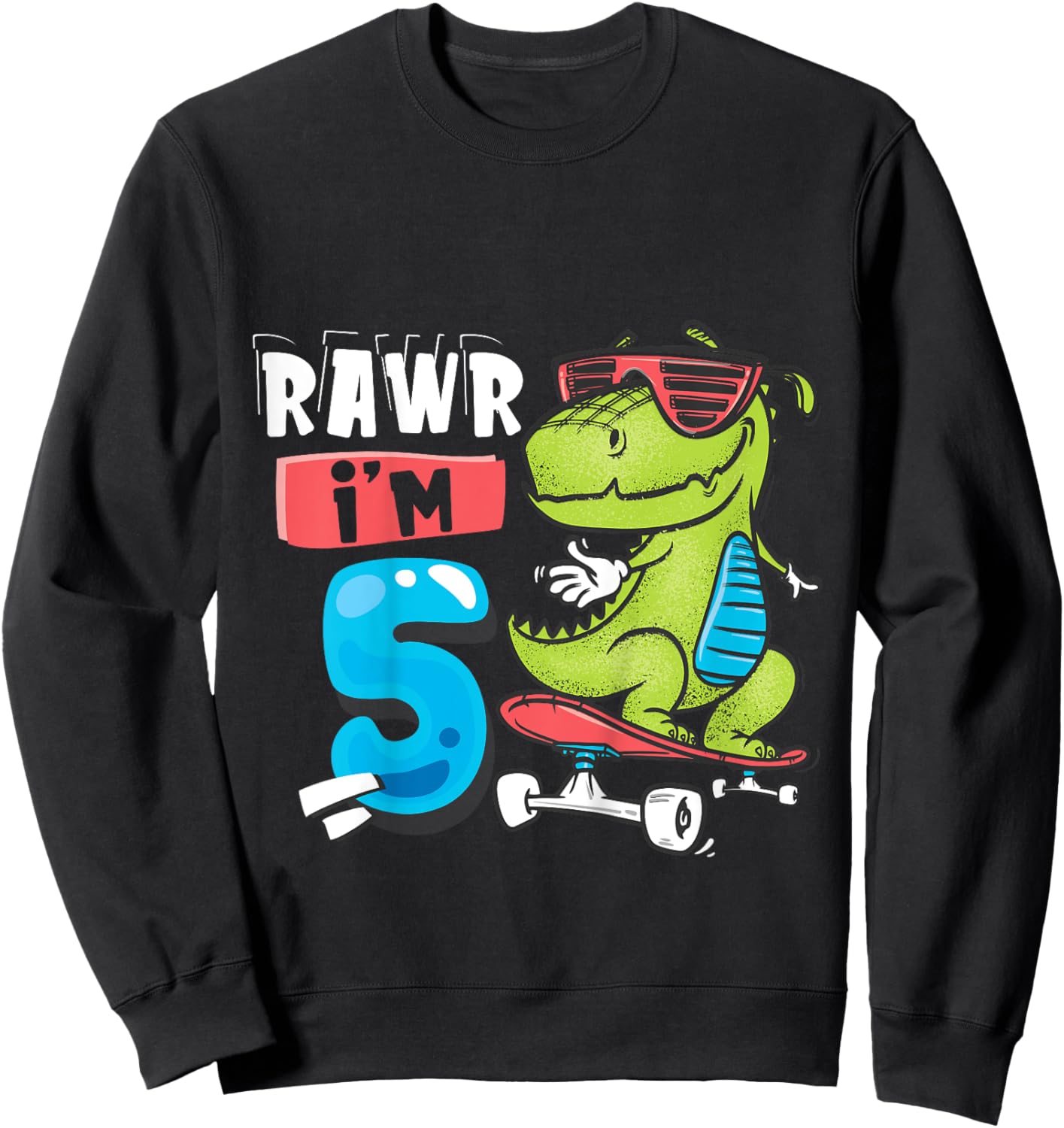 Kids Rawr I'm 5 T Rex Dinosaur Skateboard 5th Birthday For Boys Sweatshirt - Sweatshirt | Black