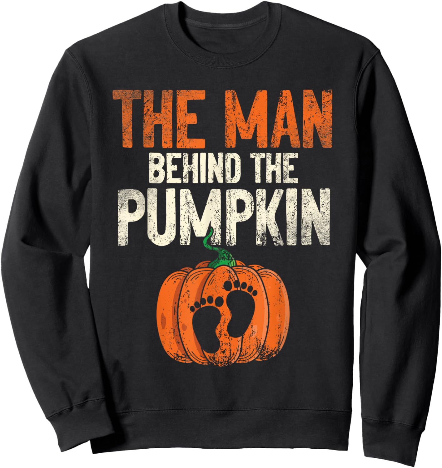 Halloween Pregnancy Announcement The Man Behind The Pumpkin Sweatshirt - Sweatshirt | Black