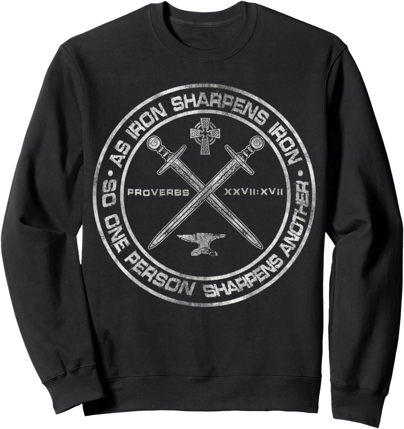 Iron Sharpens Iron Proverbs 27:17 Christian Clothing Quote Sweatshirt - Sweatshirt | Black