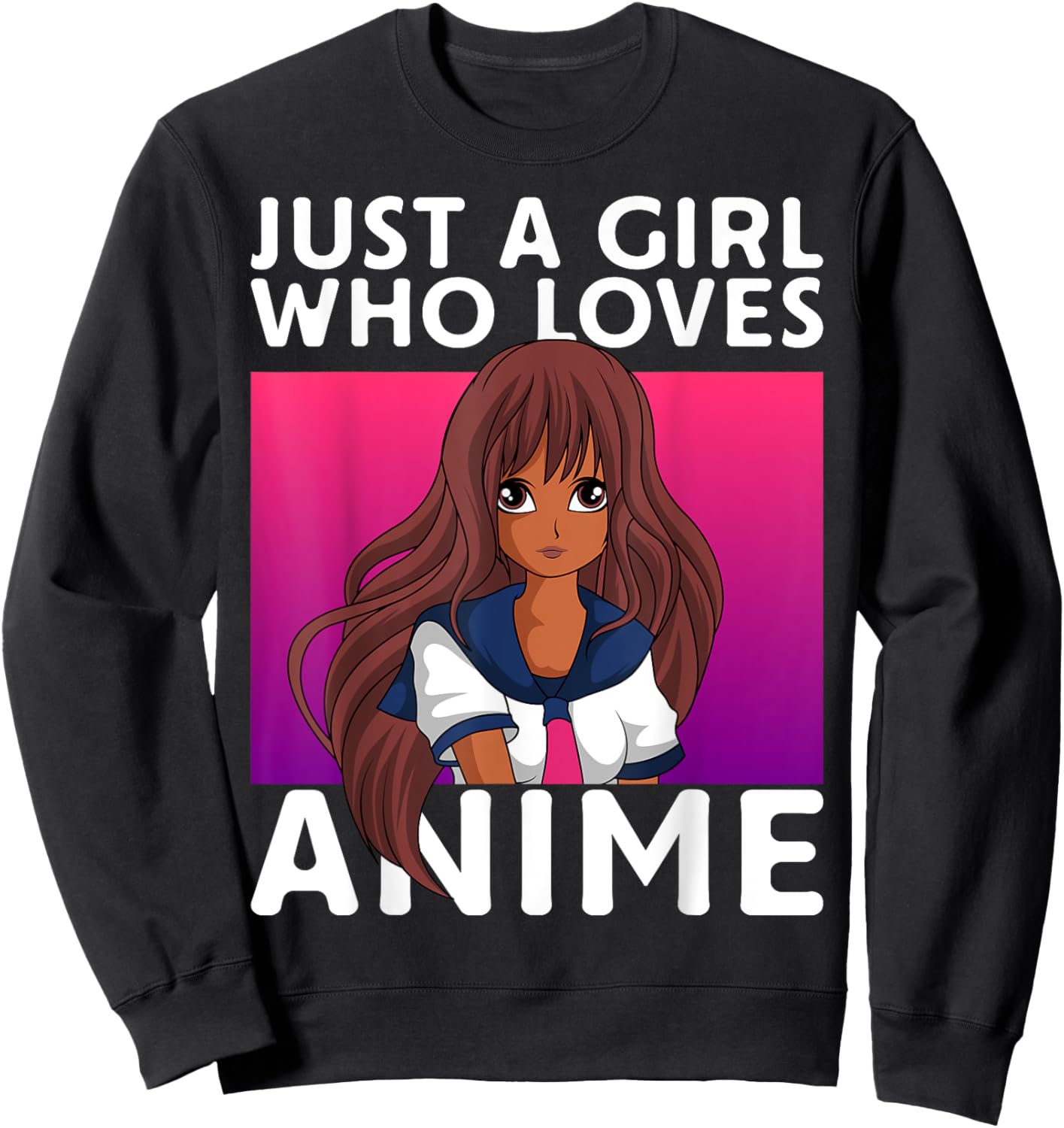 Just A Girl Who Loves Anime Lover Black Anime Girl Sweatshirt - Sweatshirt | Black