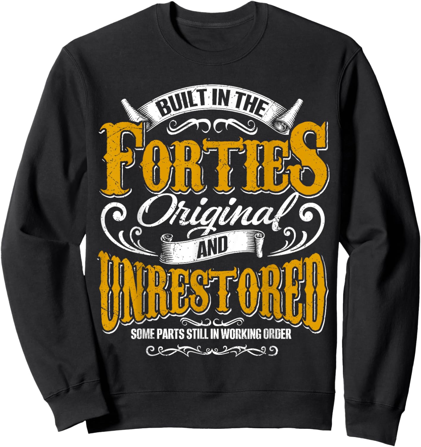 Built In The 40s Forties Vintage Classic Funny 80th Birthday Sweatshirt - Sweatshirt | Black