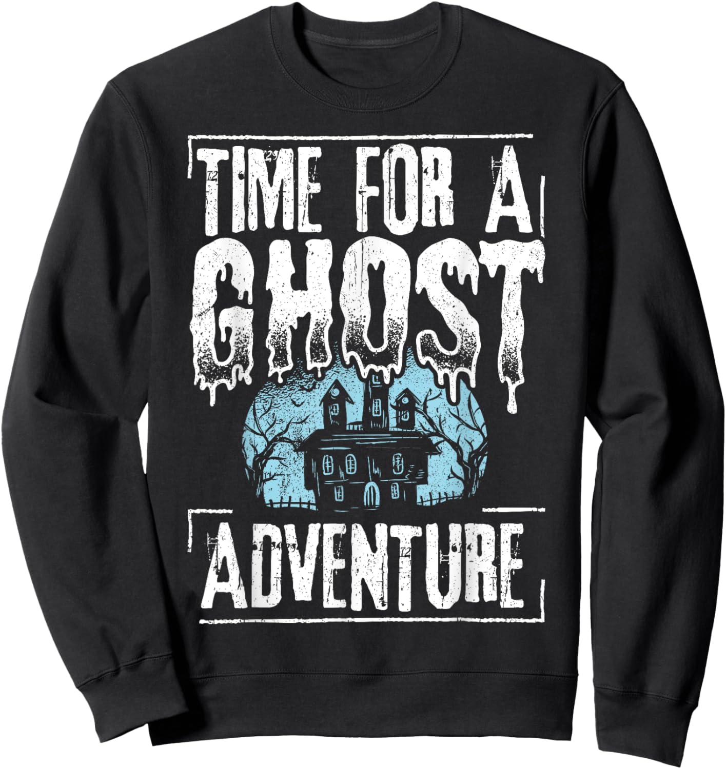 Time for a ghost adventure - halloween spooky paranormal Sweatshirt - Sweatshirt | Black