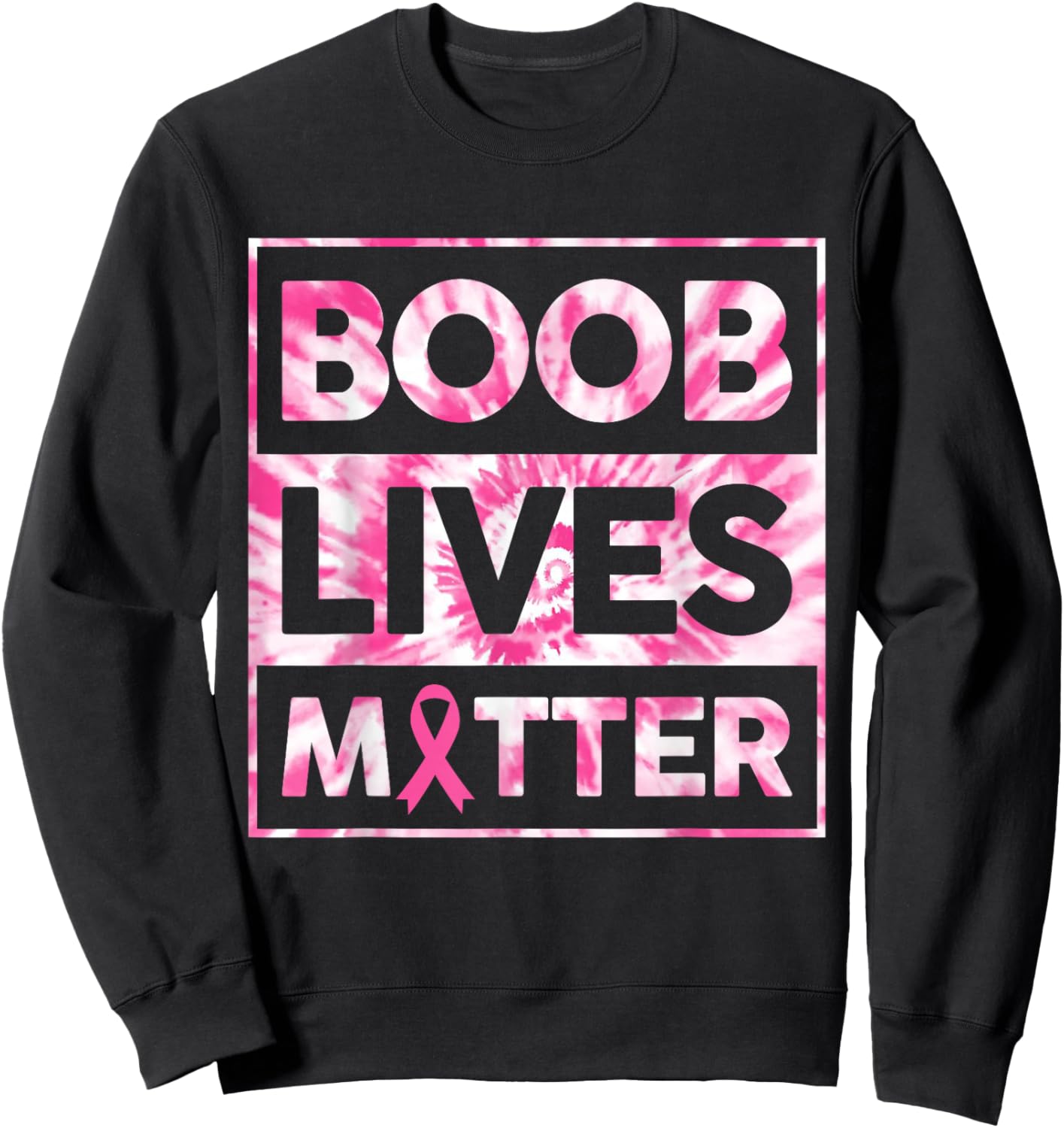 Boob Lives Matter Pink Warrior Breast Cancer Awareness Month Sweatshirt - Sweatshirt | Black