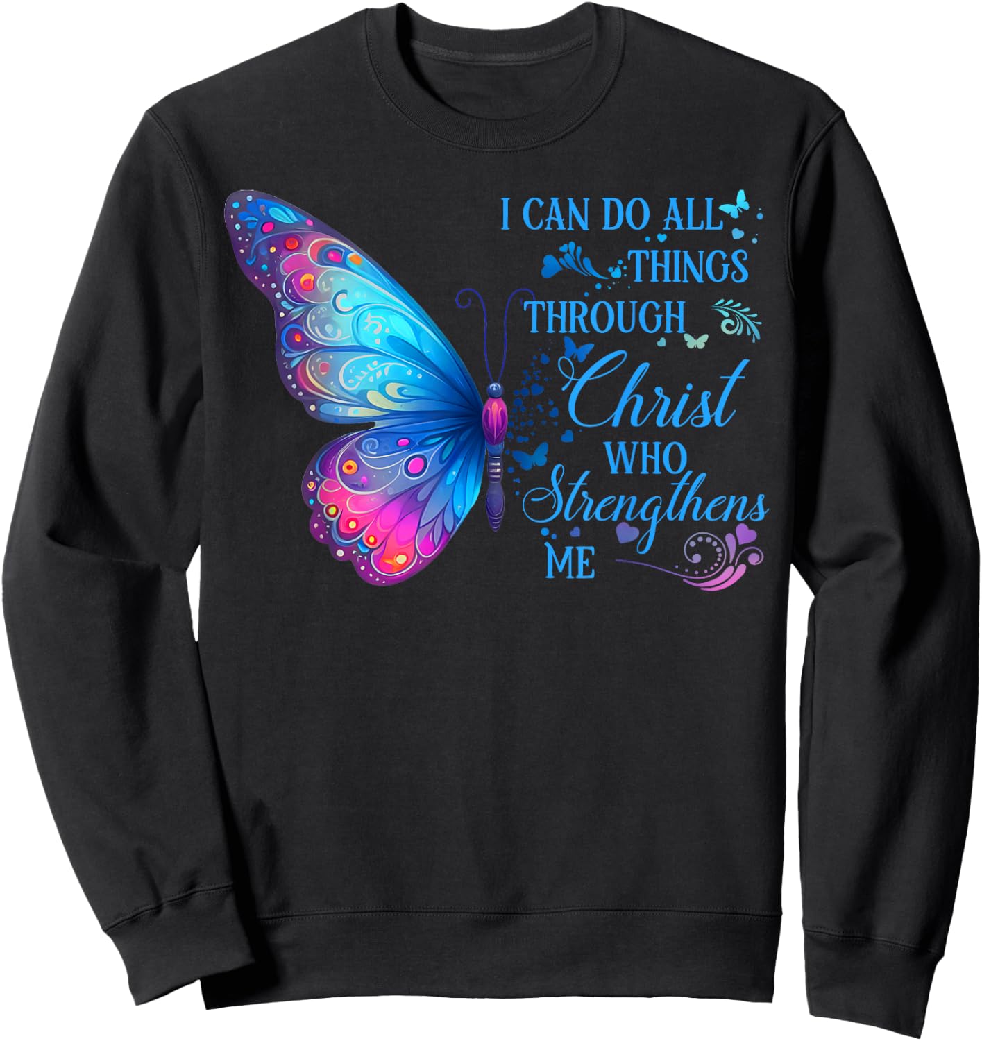 I Can Do All Things Through Christ Cyan Butterfly Christian Sweatshirt - Sweatshirt | Black