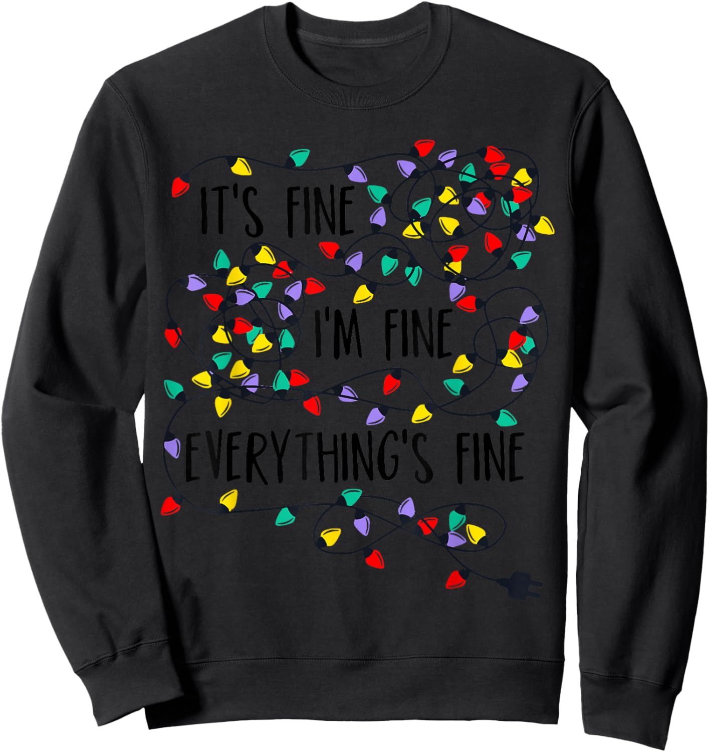 Women Christmas Lights I'm Fine It's Fine Everything Is Fine Sweatshirt - Sweatshirt | Black