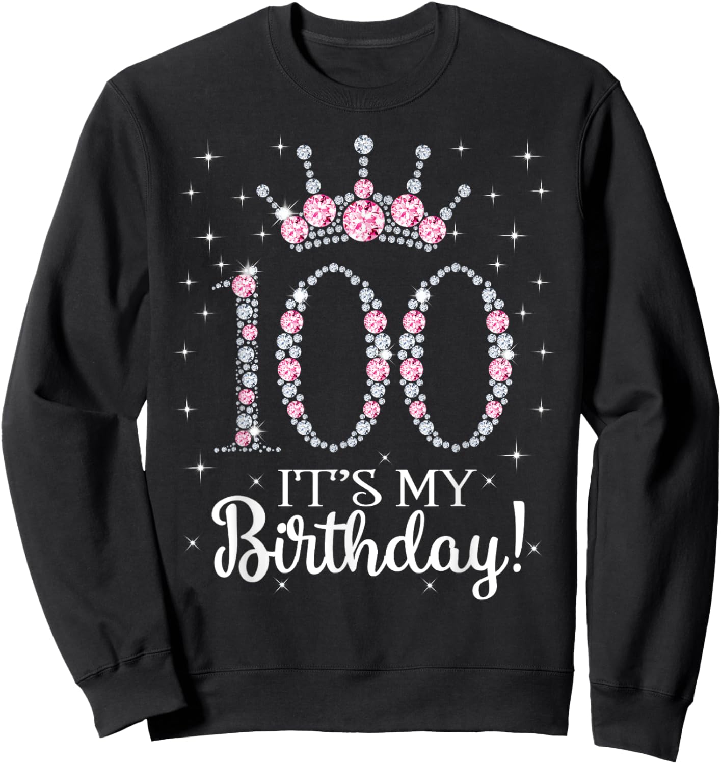 100 It's My Birthday 1922 100Th Birthday Gift Sweatshirt - Sweatshirt | Black