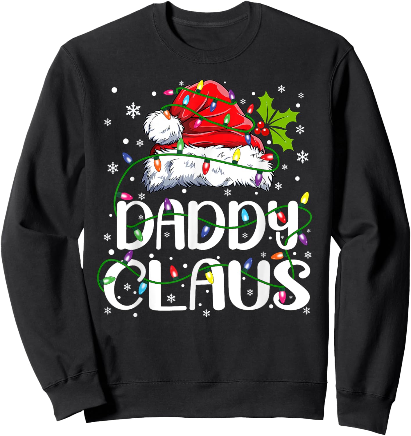 Daddy Claus Shirt Christmas Lights Pajama Family Matching Sweatshirt - Sweatshirt | Black