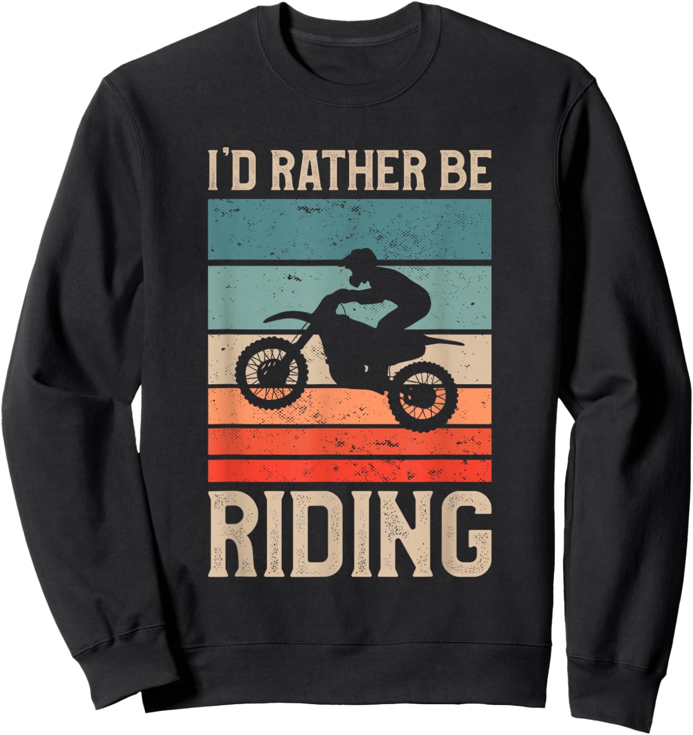 I'd Rather Be Riding Dirt Bike Motocross Racing Sweatshirt - Sweatshirt | Black