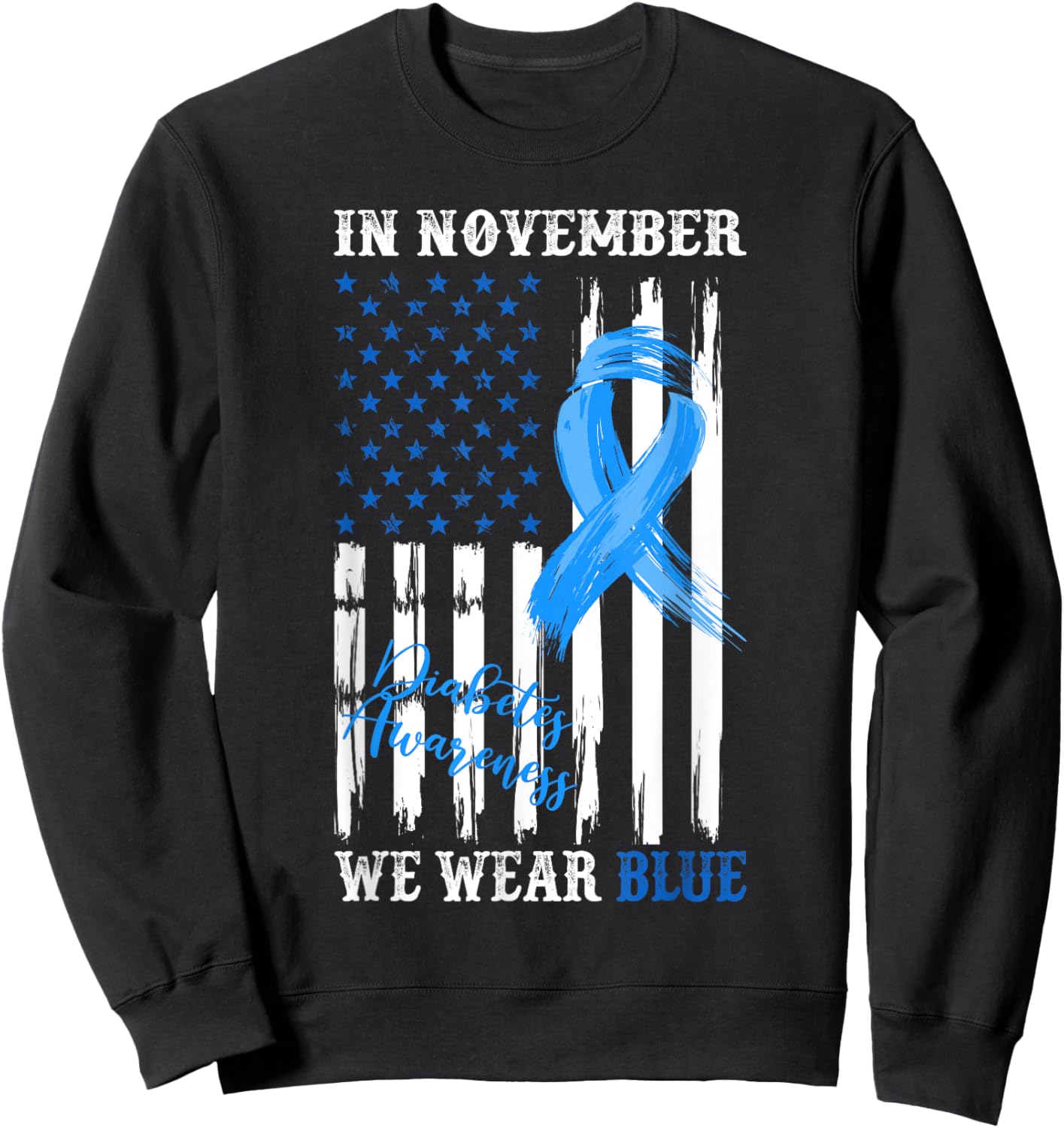 In November We Wear Blue Diabetes Awareness American Flag Women Kids Men Sweatshirt - Sweatshirt | Black