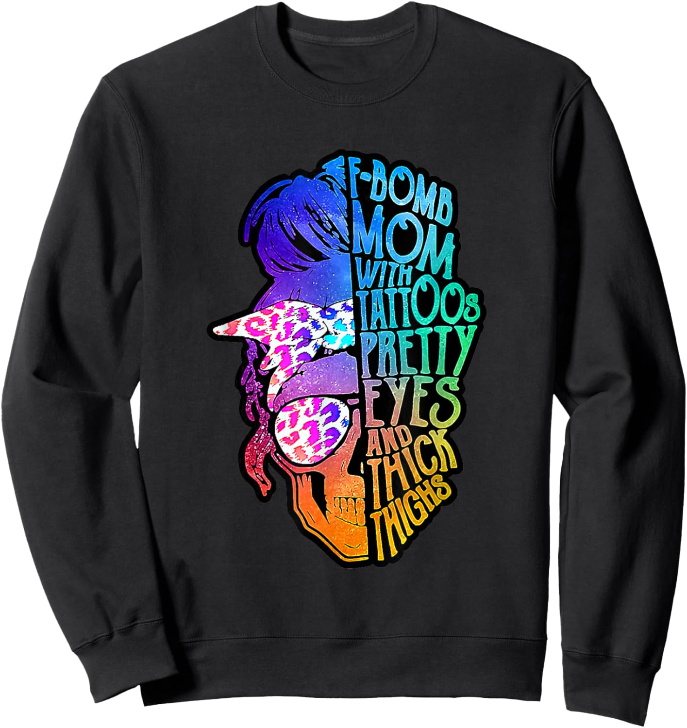 F Bomb Mom With Tattoos, Pretty Eyes, Mother's Day, Mama Sweatshirt - Sweatshirt | Black