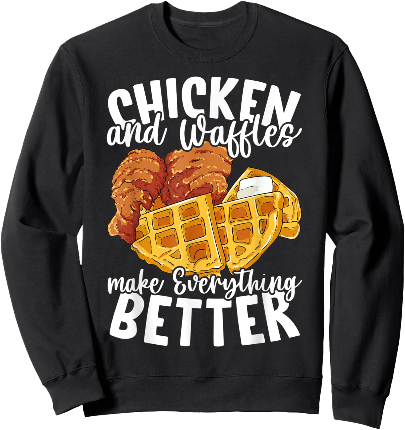 Chicken and Waffles Brunch Food Funny Sweatshirt - Sweatshirt | Black